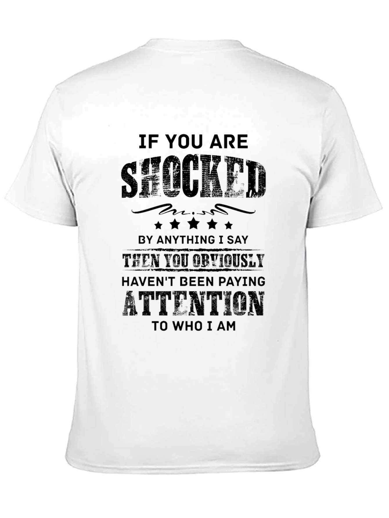Black Shocked Funny Sarcastic Novelty T-Shirt view 11