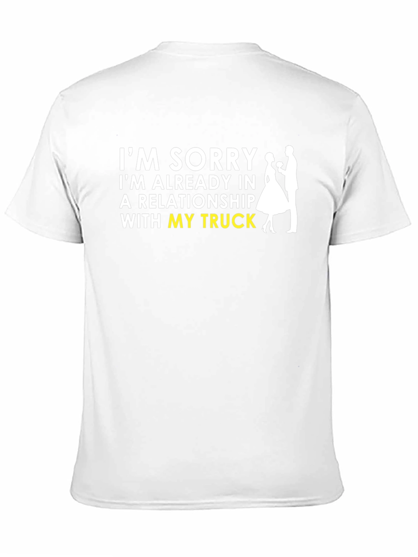 Black Truck Lover T-Shirt - Sorry, Already in a Relationship view 11