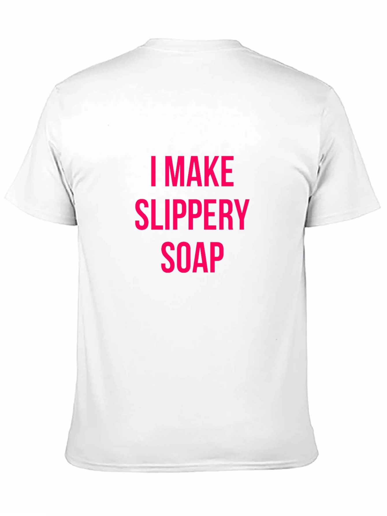 Black I Make Slippery Soap Black T-Shirt Funny Gift view 11