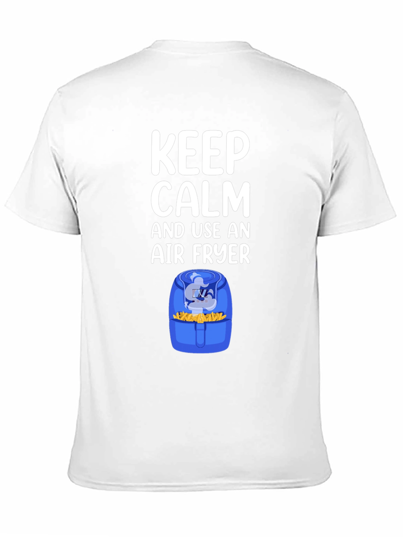 Black Keep Calm and Use an Air Fryer T-Shirt view 11