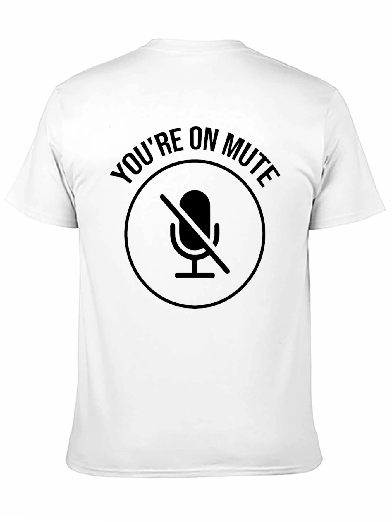 Black You're On Mute T-Shirt - Funny Work From Home Shirt view 11