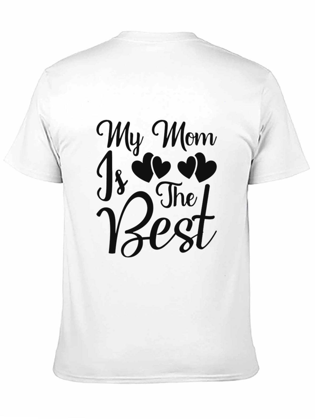 My Mom is the Best T-Shirt - 11