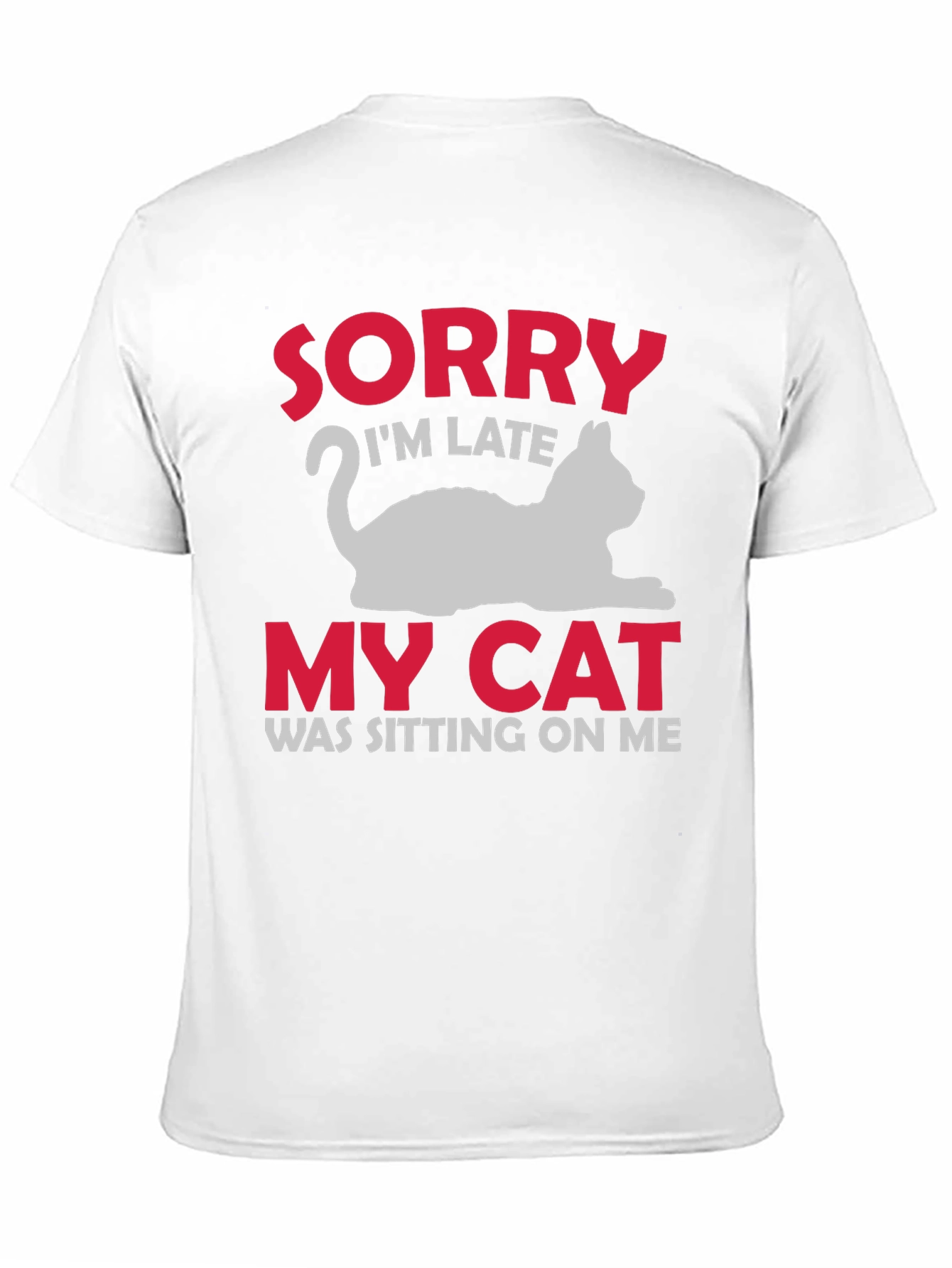 Black Sorry I'm Late My Cat T-Shirt view 11