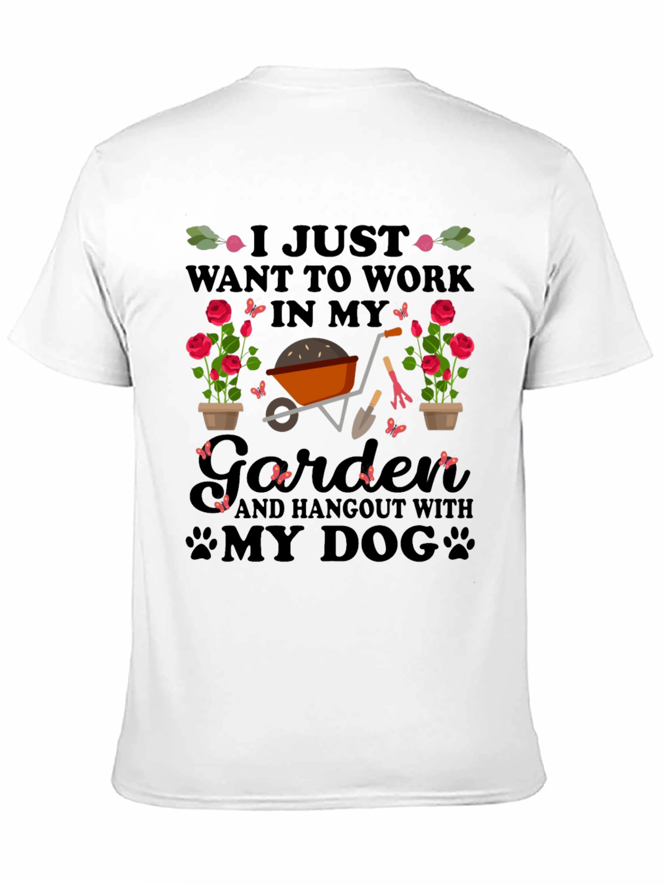 Black Gardener & Dog T-Shirt: I Just Want to Work in My Garden view 11