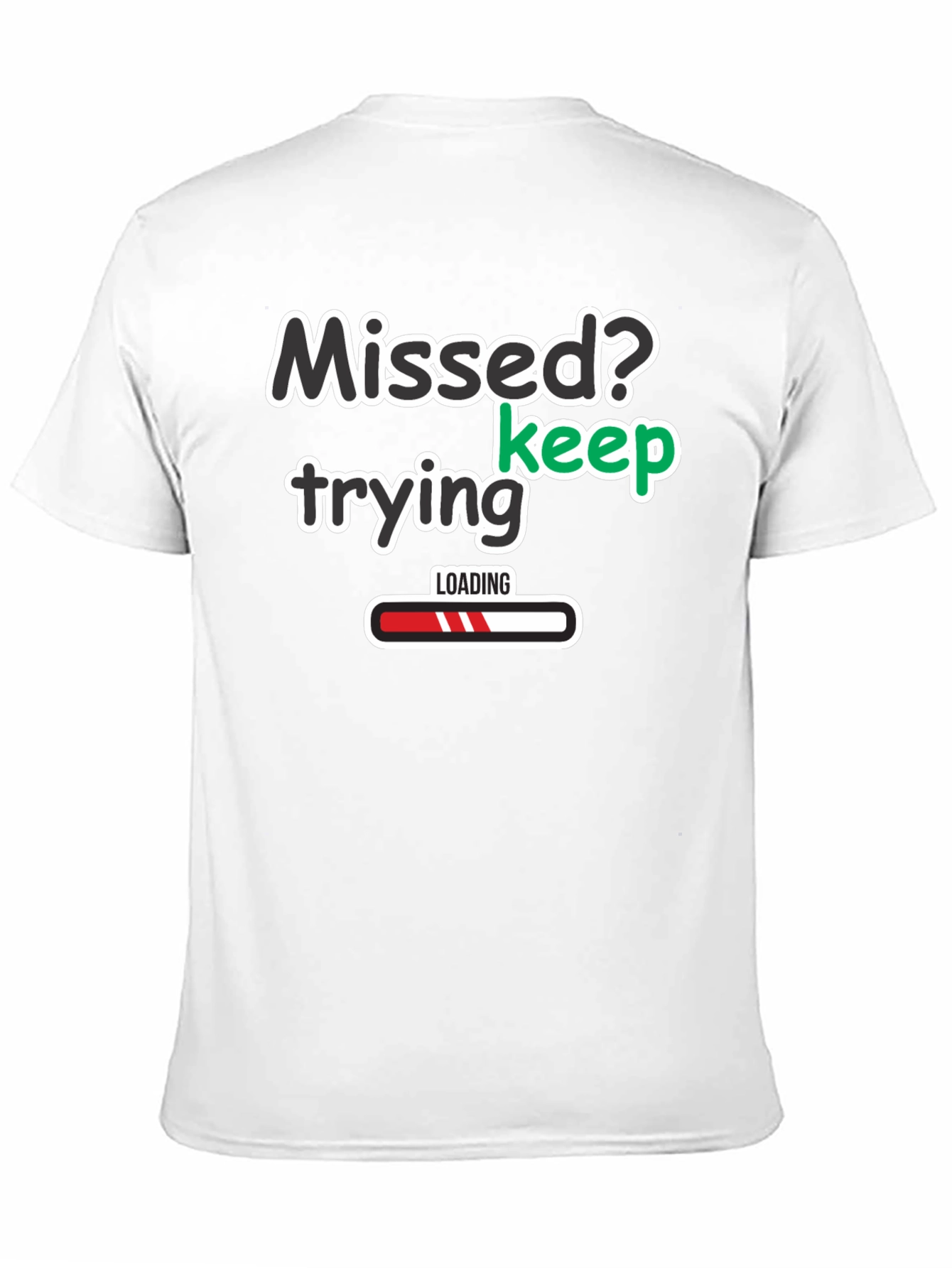 Black Missed? Keep Trying Graphic T-Shirt view 11