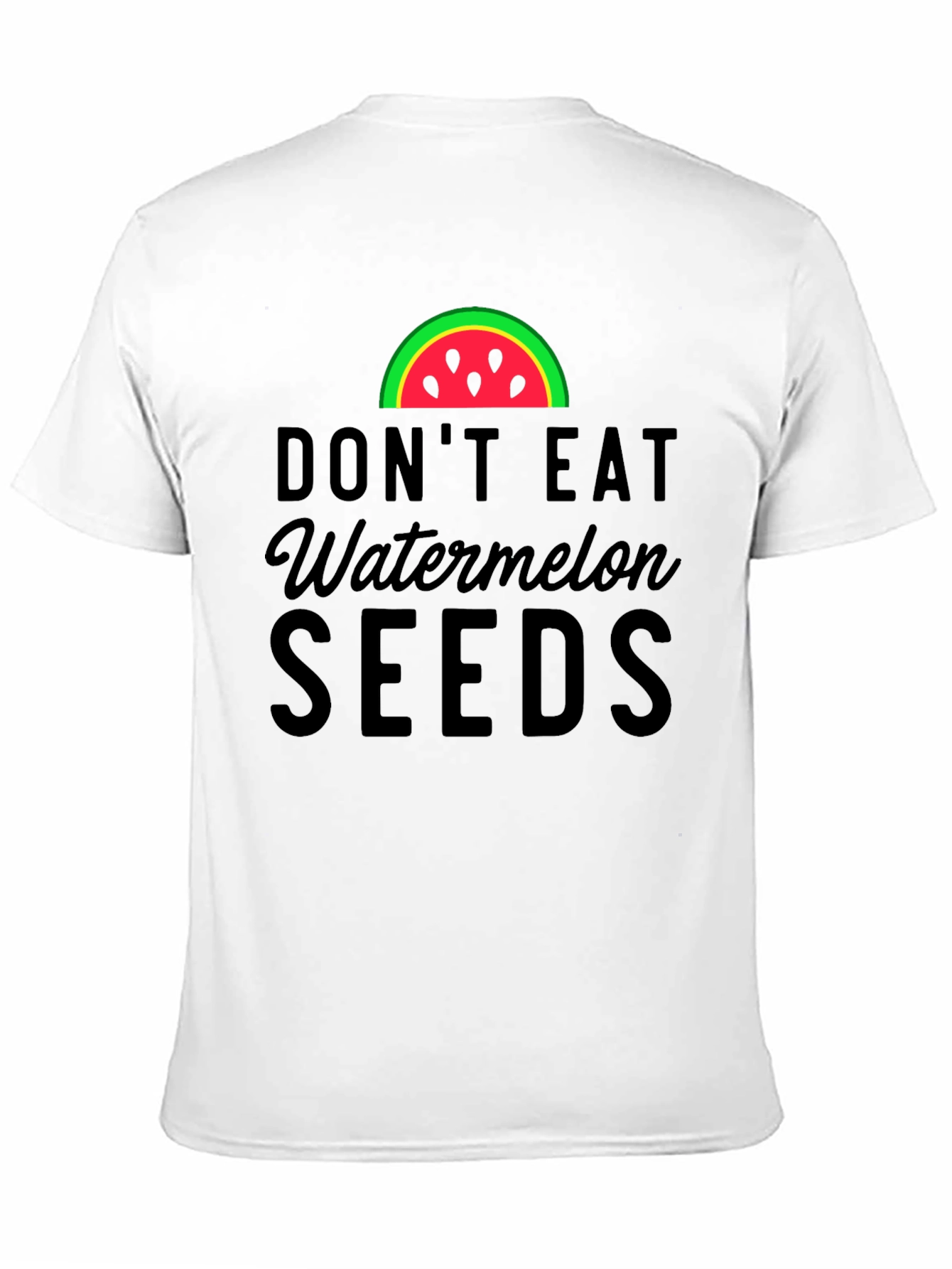 Black Don't Eat Watermelon Seeds T-Shirt - Funny Graphic Tee view 11