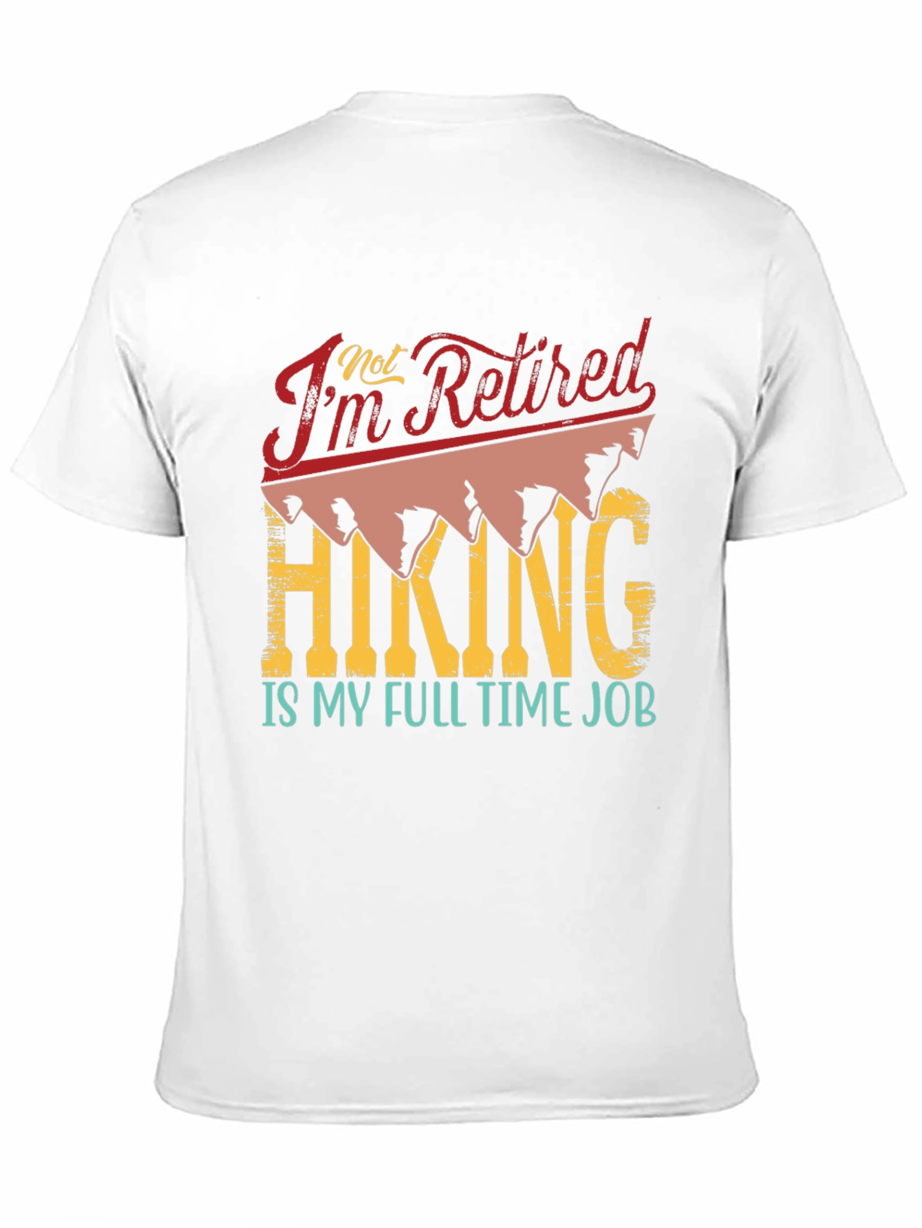 Black Retired? Hiking is My Full Time Job T-Shirt view 11