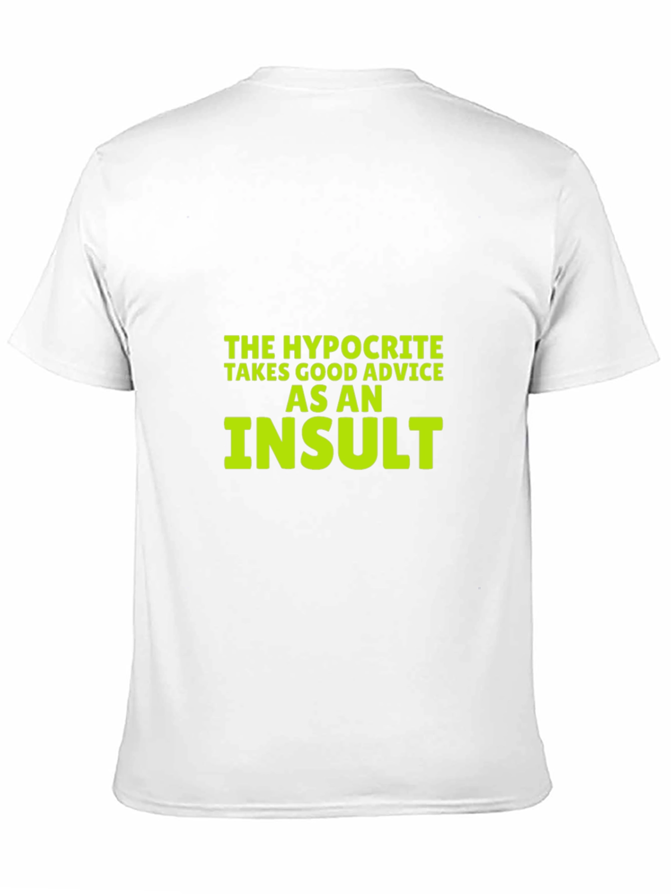 Black Hypocrite Advice Funny T-Shirt view 11