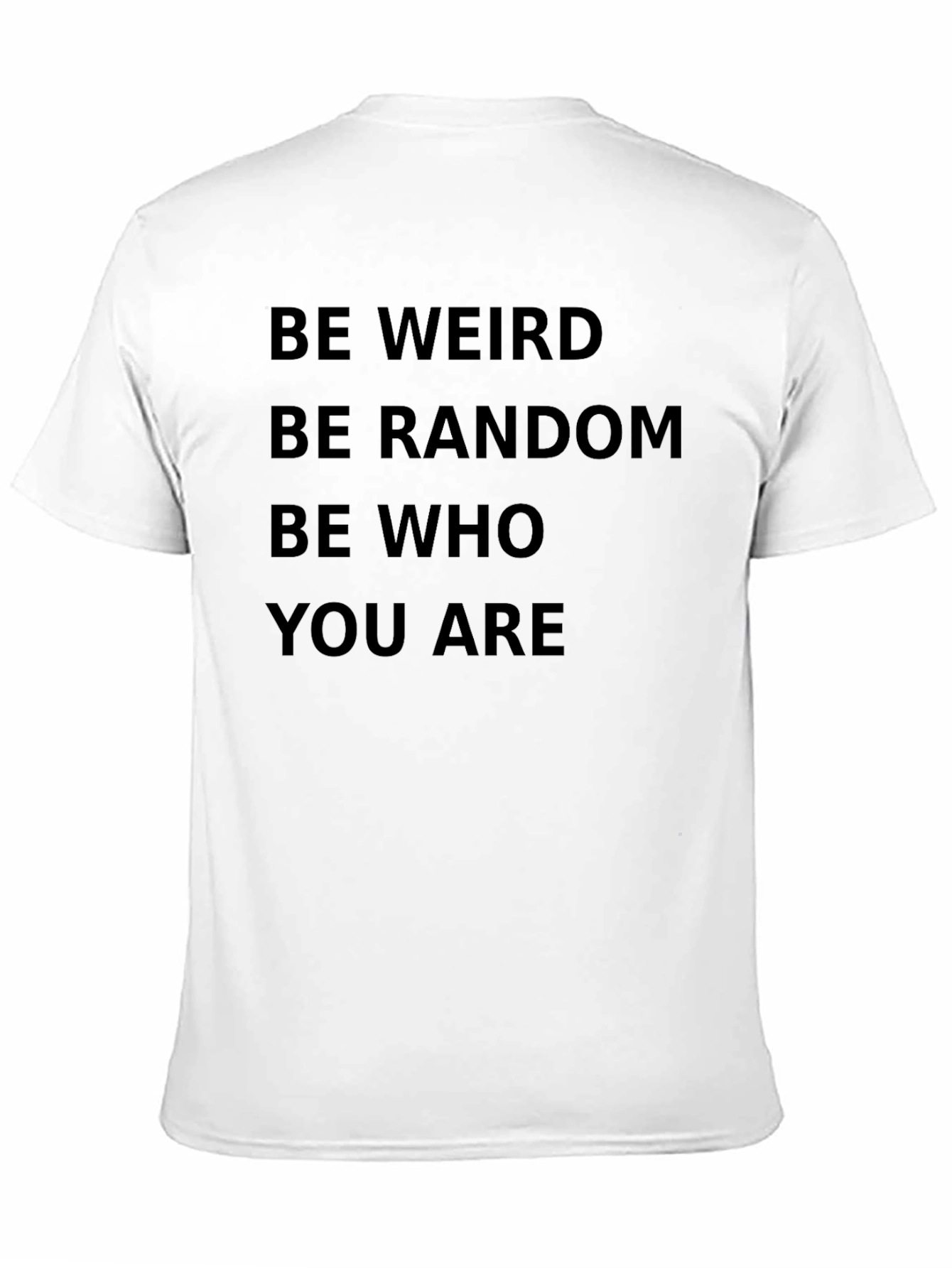 Black Be Weird T-Shirt | Funny Casual Tee view 11