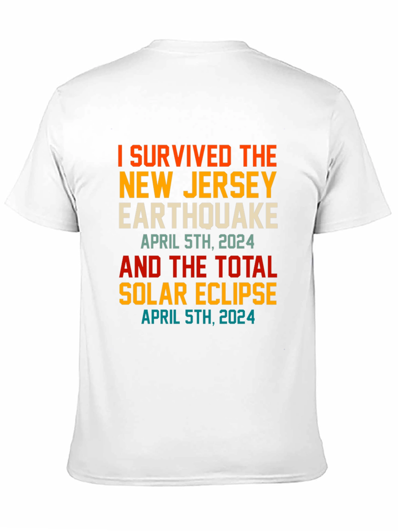 Black I Survived New Jersey Earthquake & Solar Eclipse April 5th 2024 T-Shirt view 11