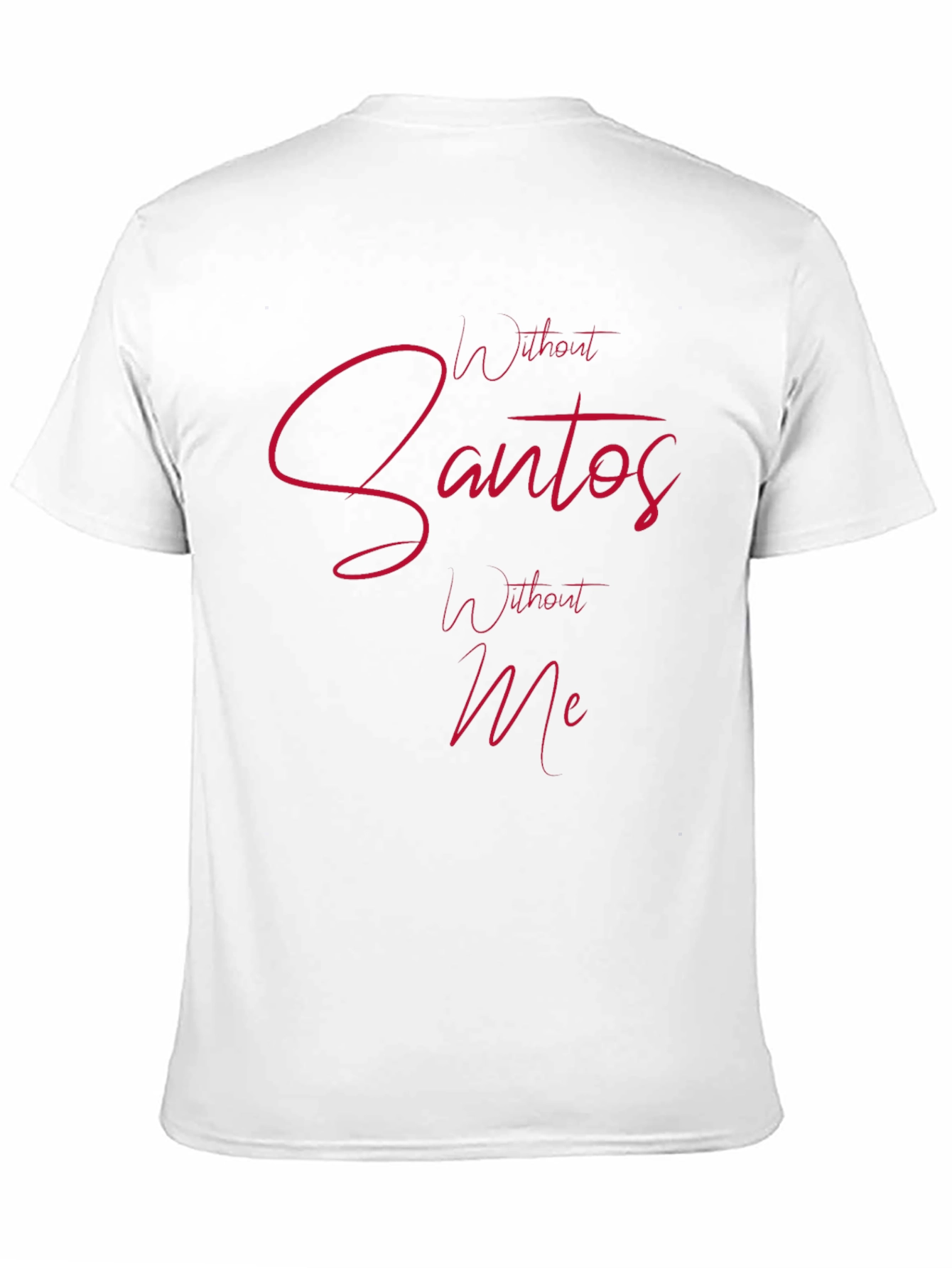 Black Without Santos, Without Me Men's Tee view 11