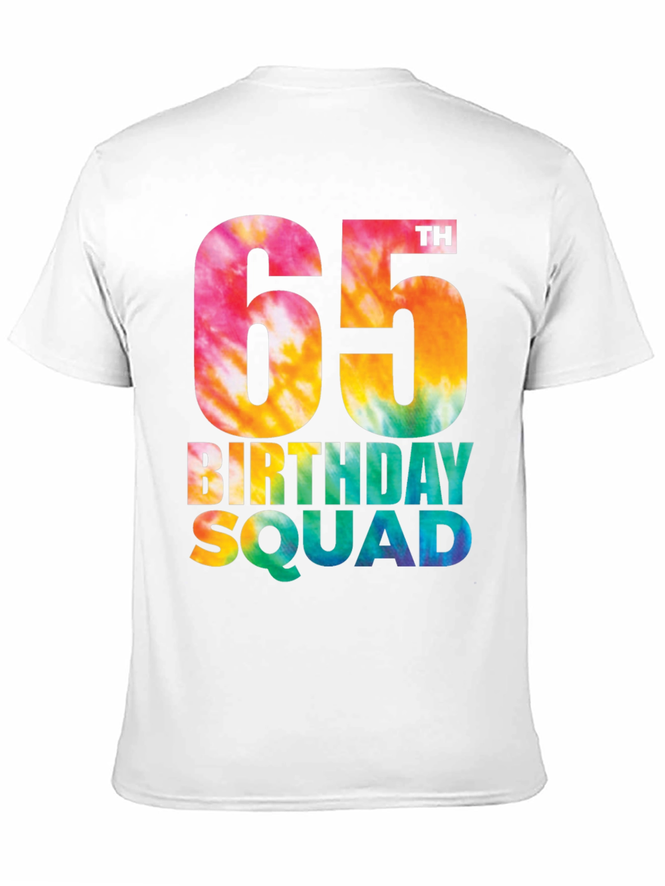 65th Birthday Squad Tie Dye T-Shirt - 11