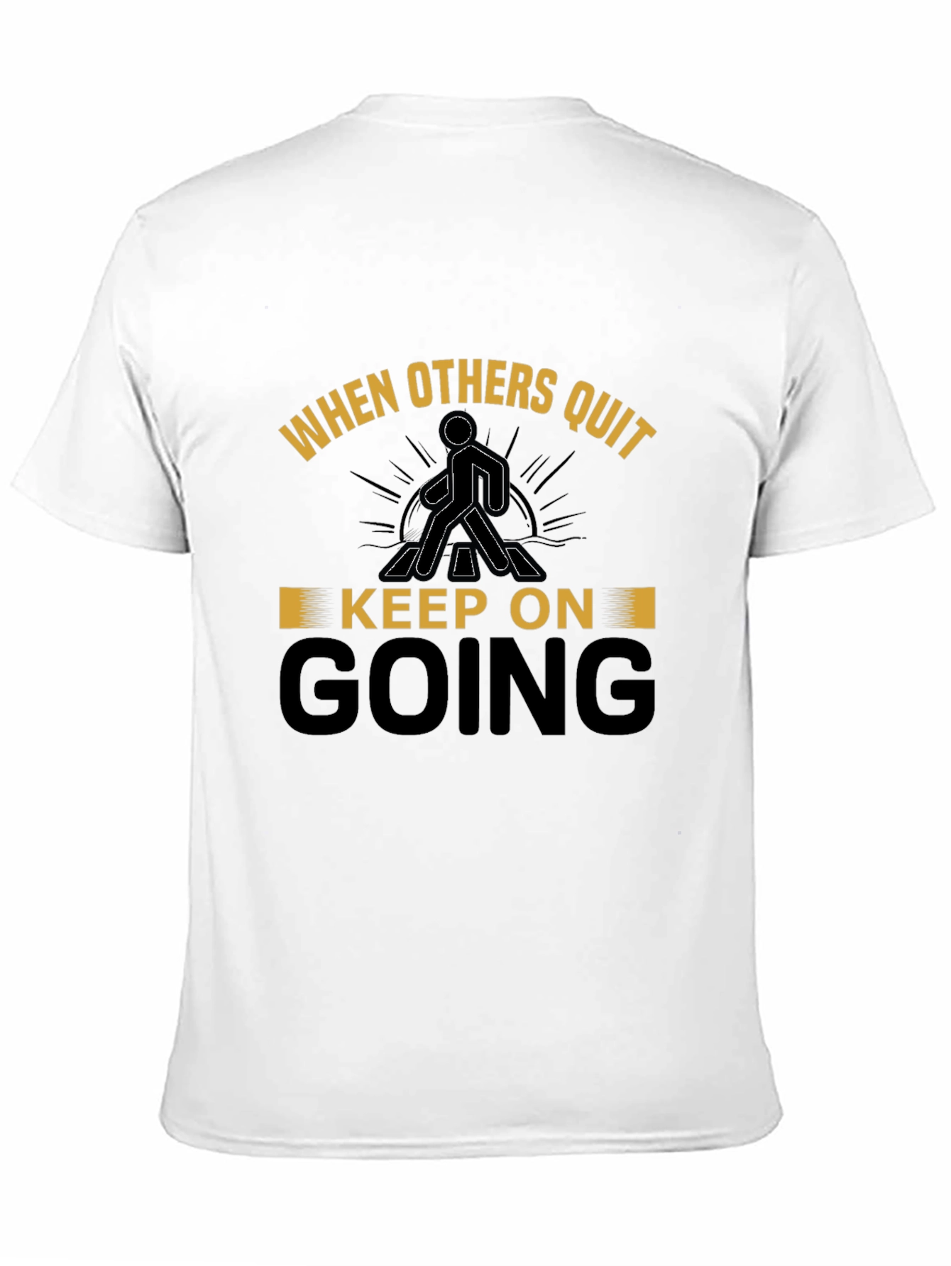 Black Motivational T-Shirt: When Others Quit, Keep Going view 11