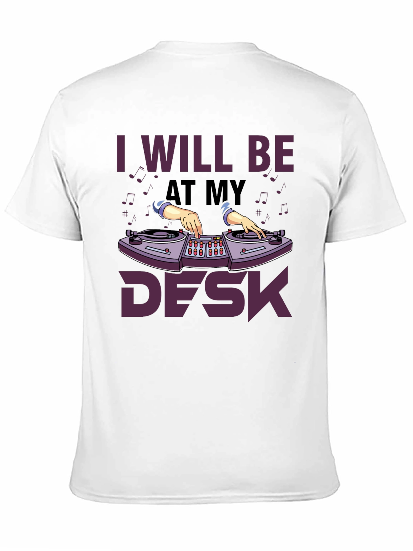Black I Will Be At My Desk DJ T-Shirt view 11