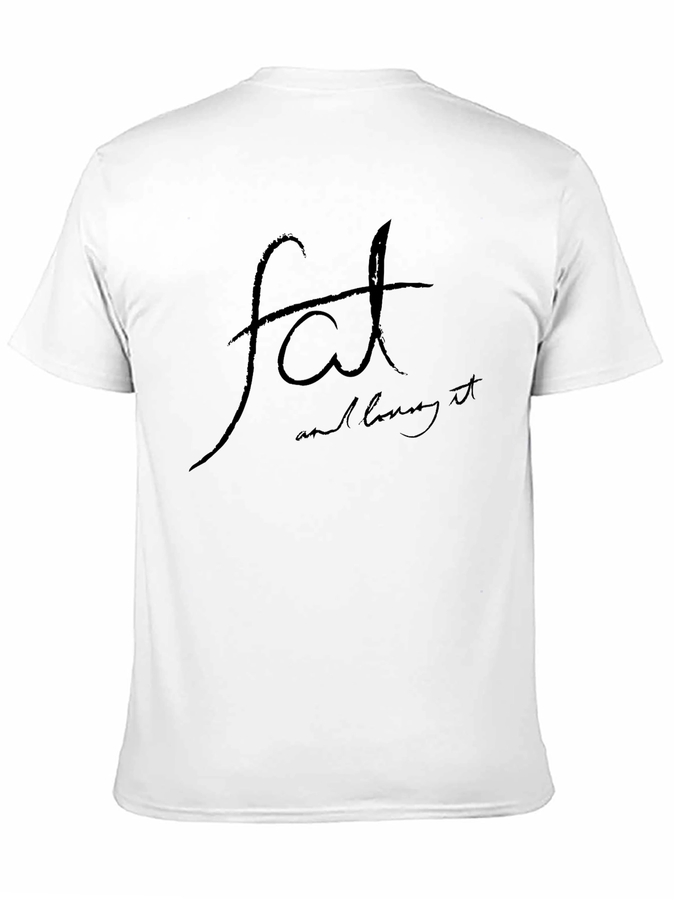 Black Fat And Loving It Black T-Shirt view 11