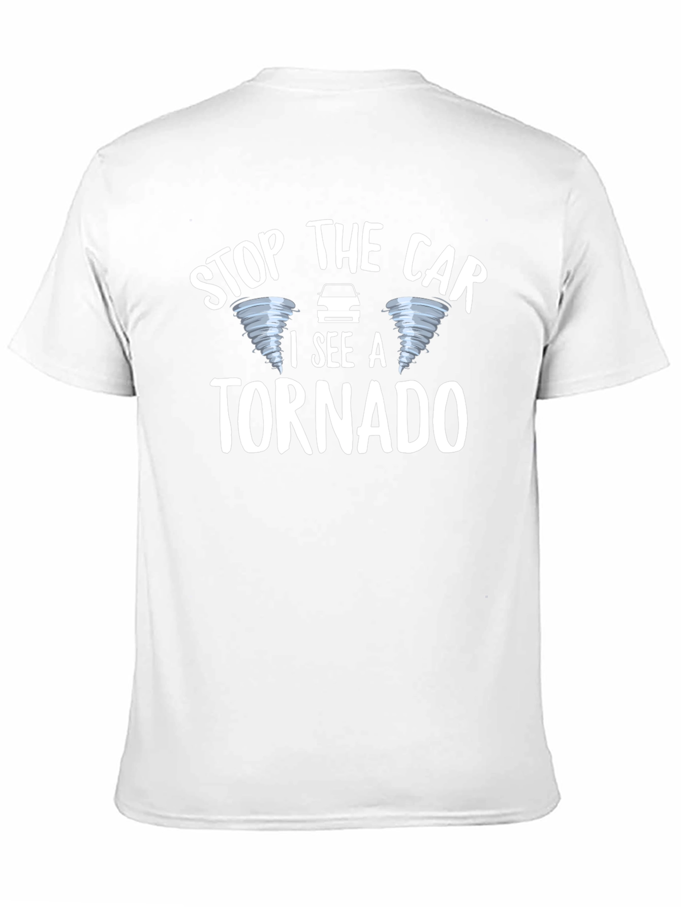 Black Stop The Car I See A Tornado T-Shirt view 11