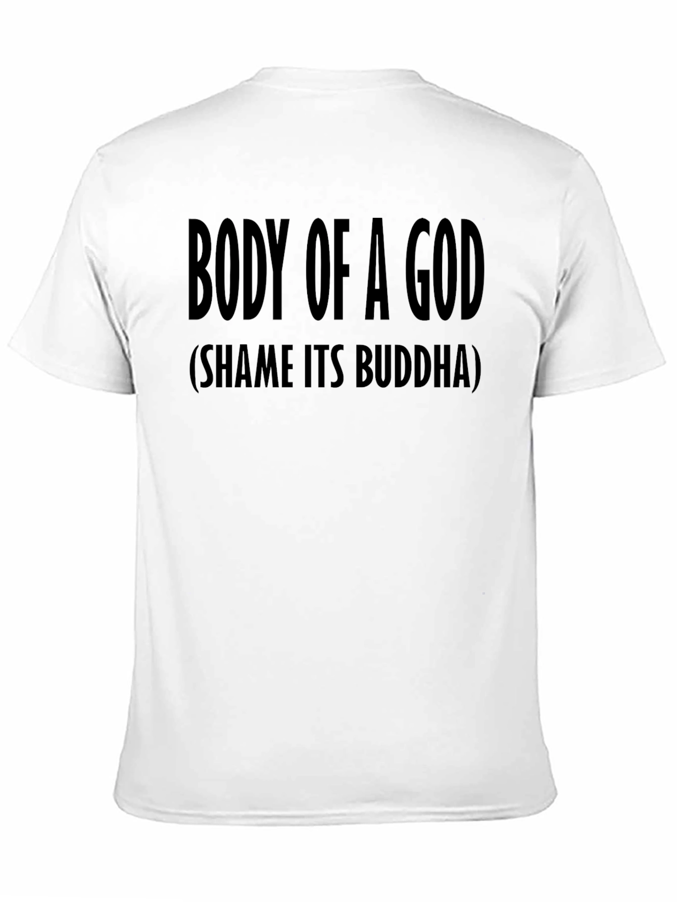 Black Body of a God Funny Graphic Tee view 11