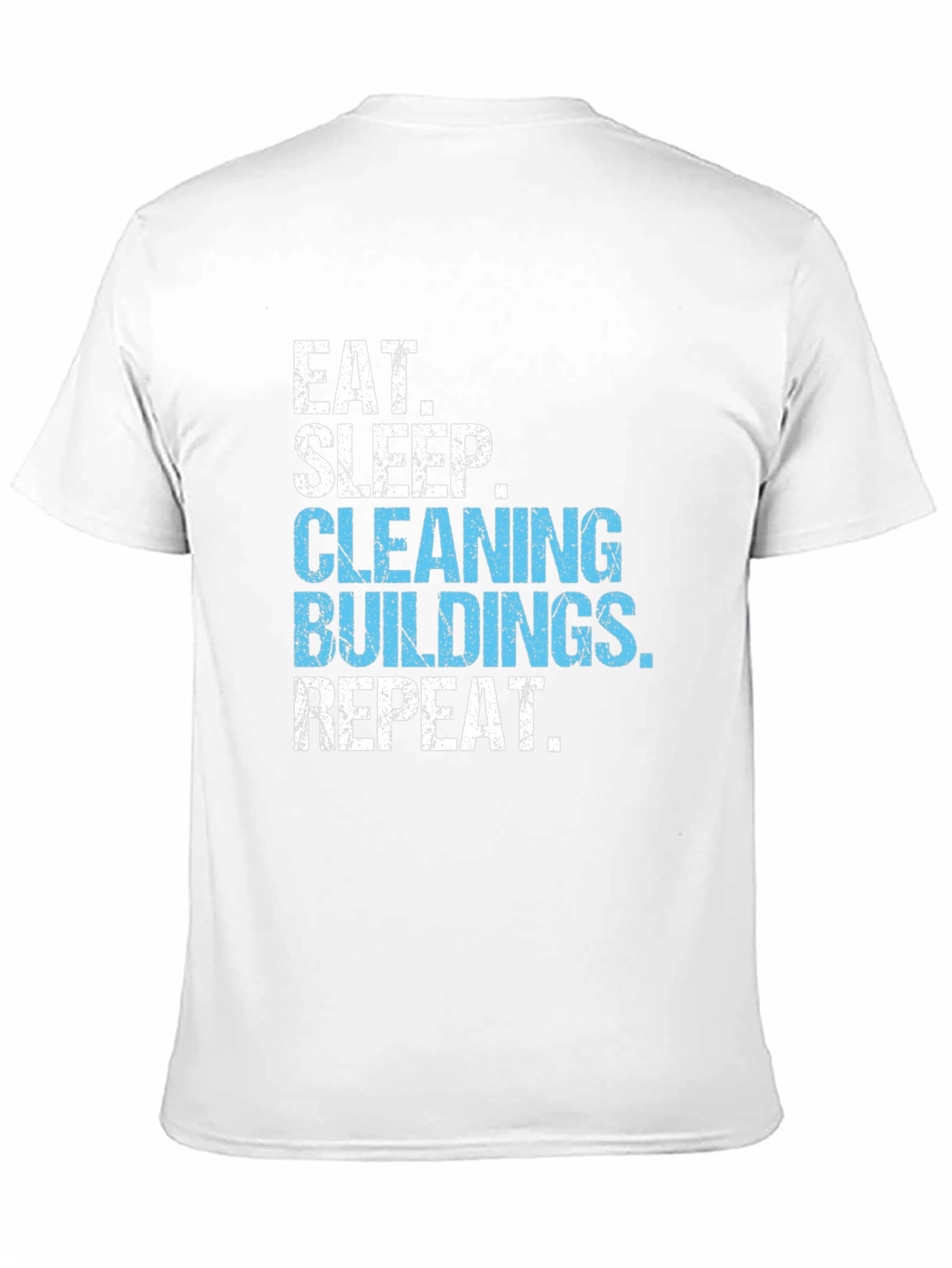 Black Eat Sleep Cleaning Buildings Repeat Black T-Shirt view 11