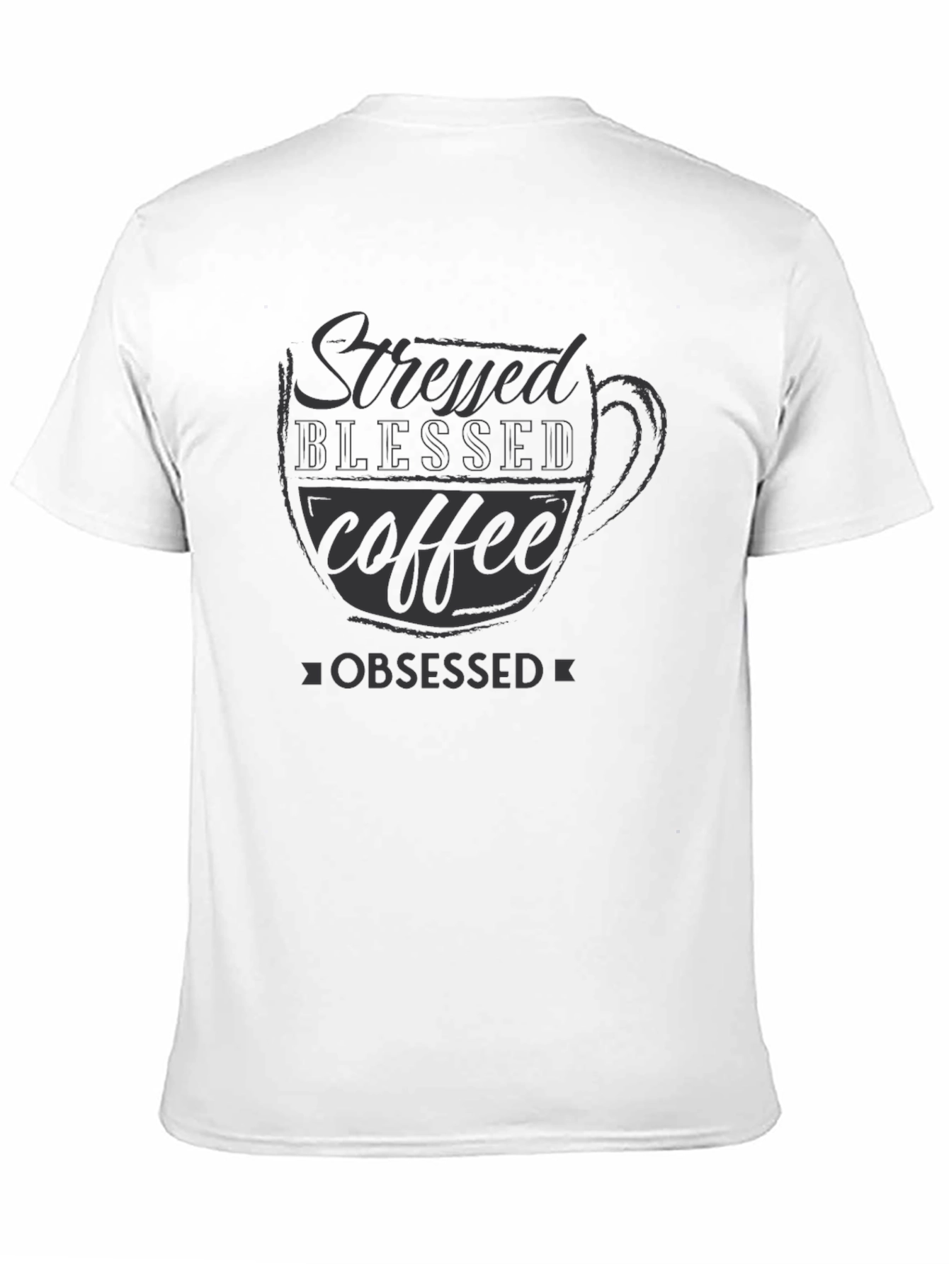 Black Stressed Blessed Coffee Obsessed Black T-Shirt view 11