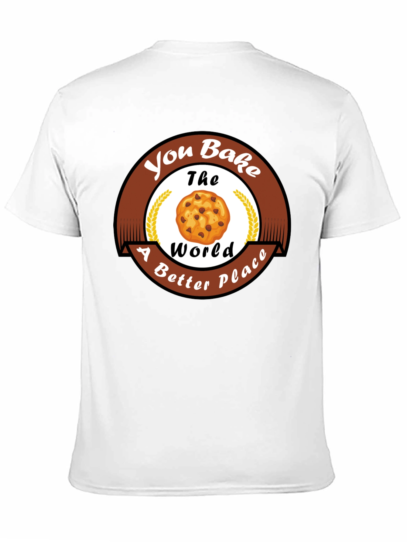Black You Bake The World Better T-Shirt view 11