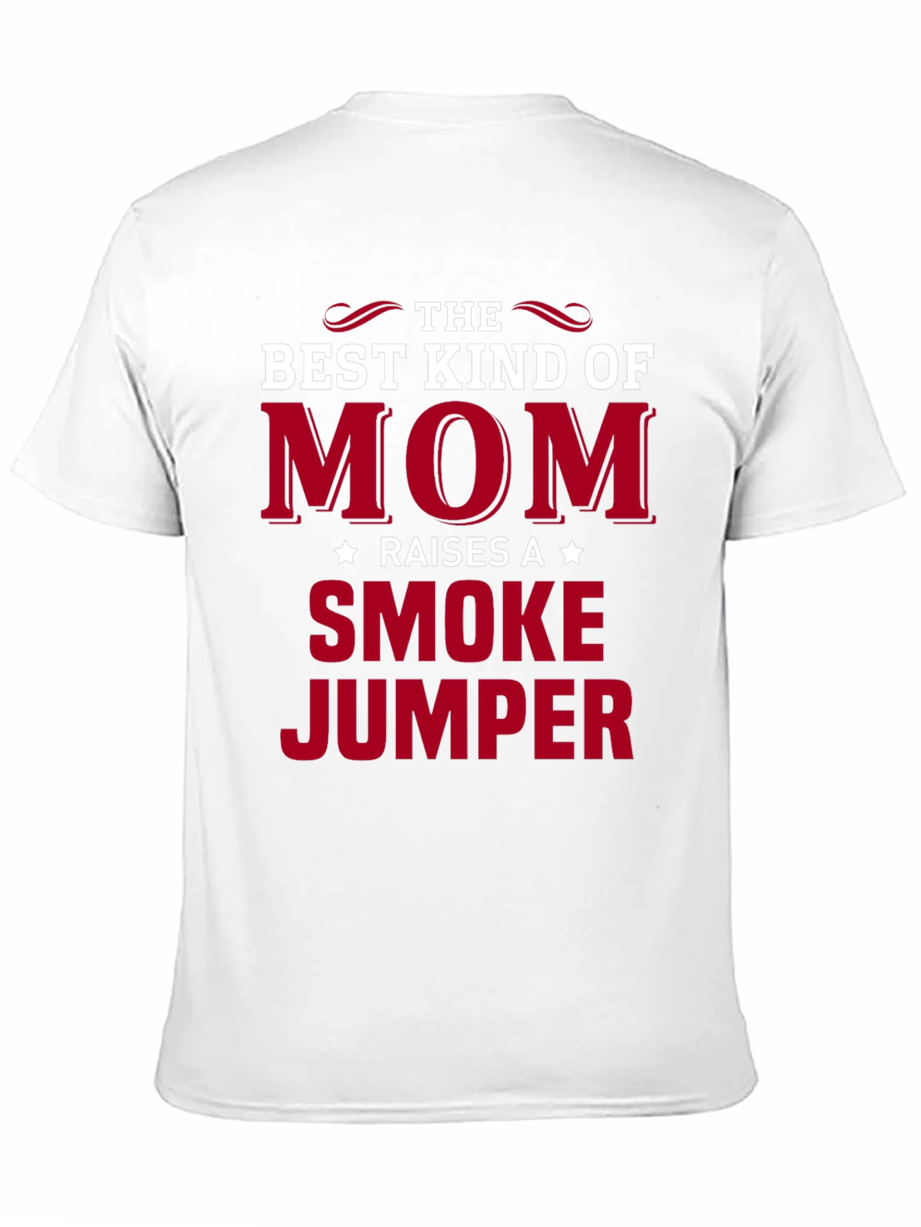 Black Best Kind of Mom Raises a Smoke Jumper T-Shirt view 11