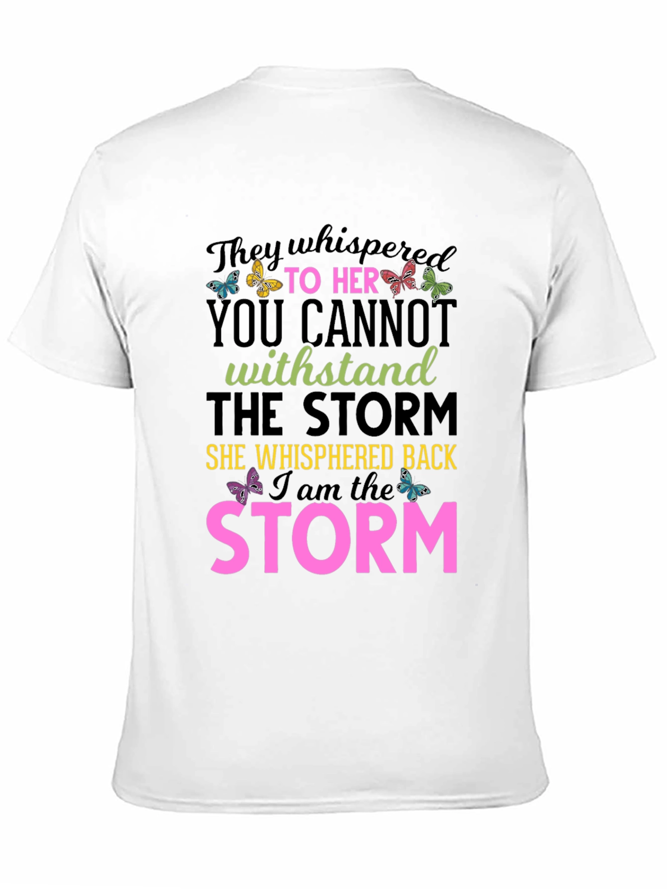 Black I am the Storm T-Shirt view 11