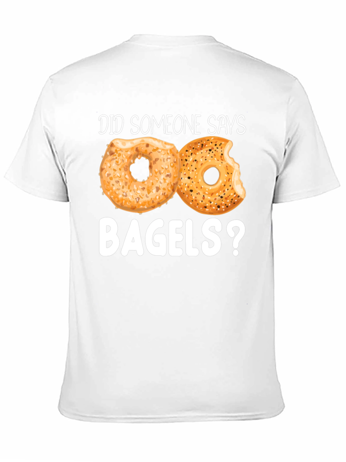 Black Did Someone Say Bagels? Funny Graphic Tee view 11