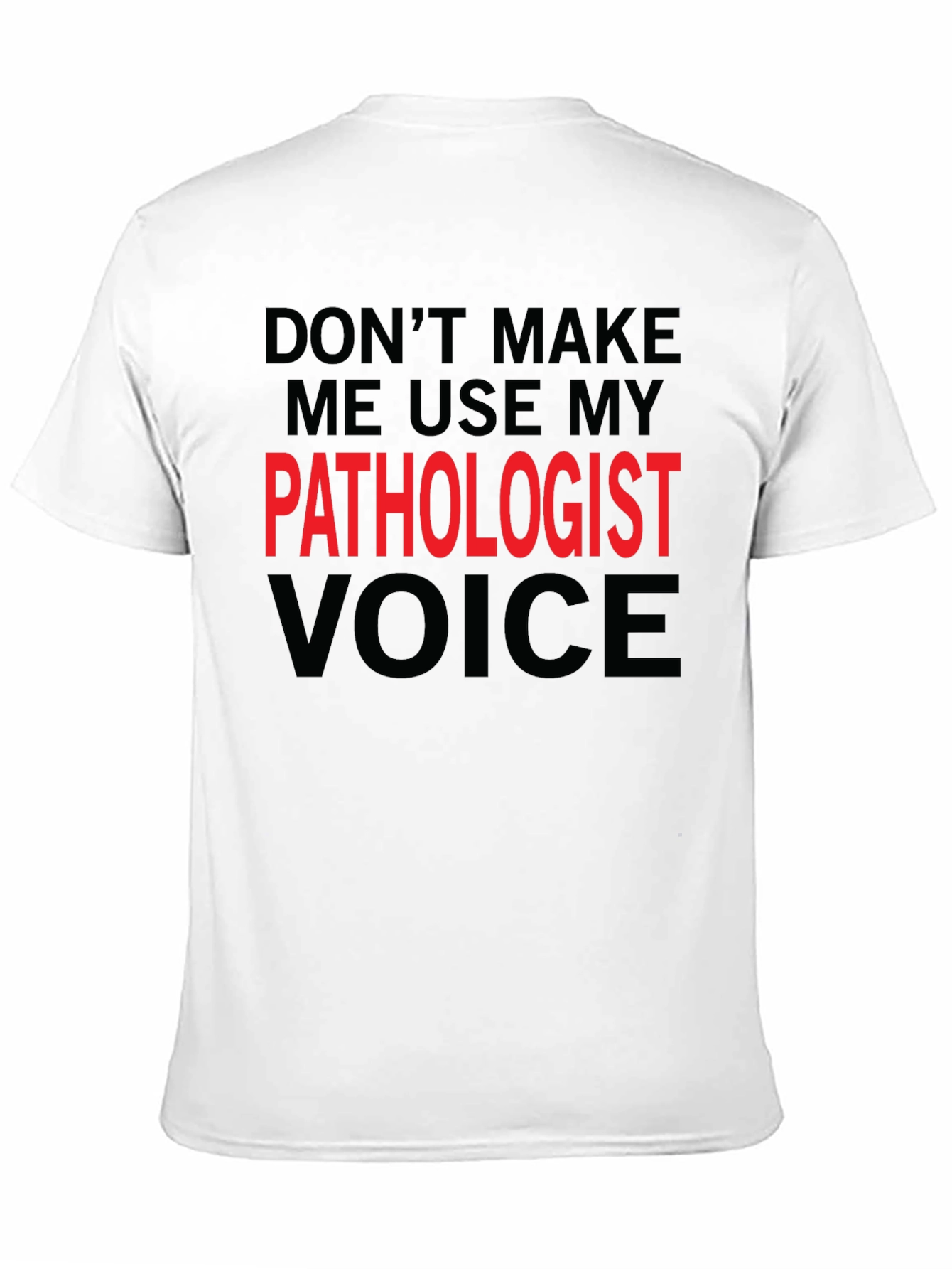 Black Pathologist Voice T-Shirt - Funny Profession Tee view 11