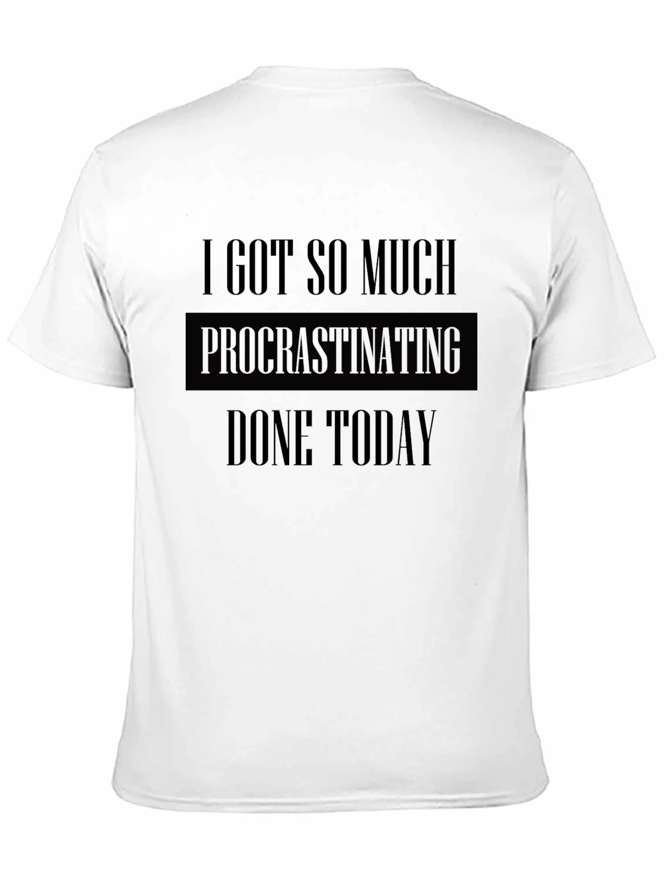 Black Procrastinating Humor Graphic Tee  view 11