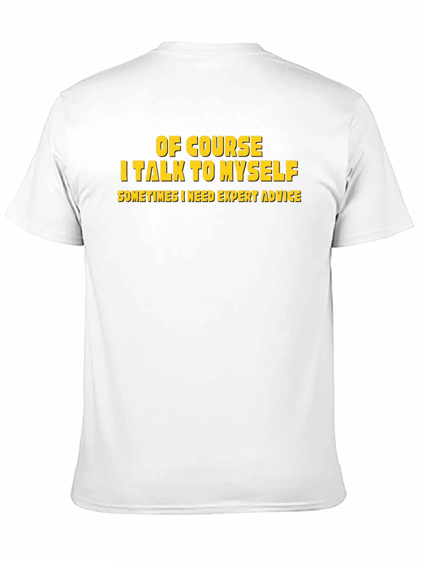 Black Of Course I Talk to Myself T-Shirt view 11