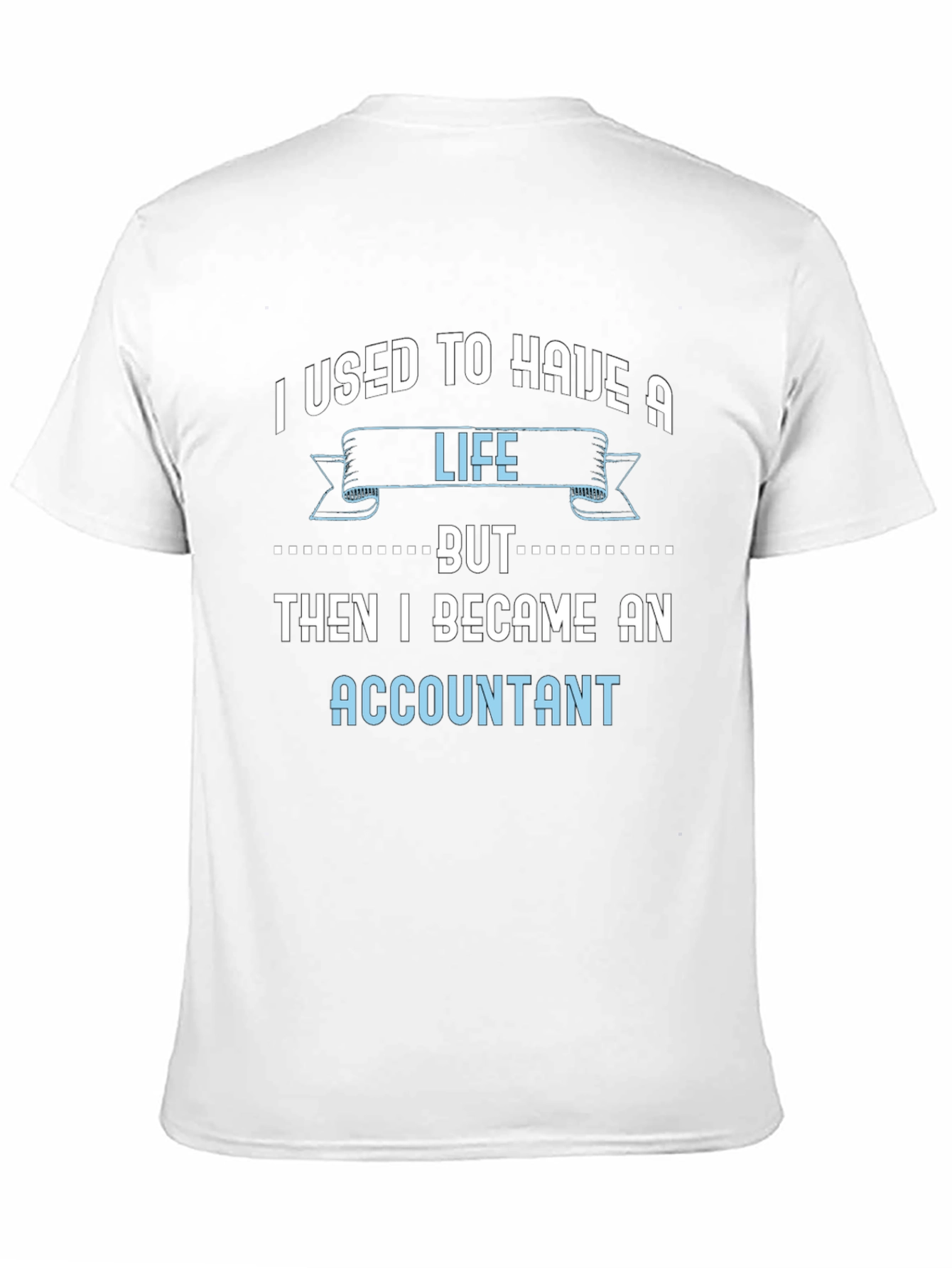 Black Accountant Life T-Shirt - Funny Job Tee view 11