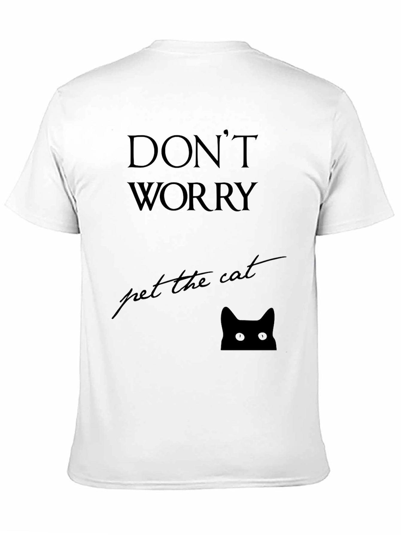 Black Don't Worry Pet the Cat Black T-Shirt view 11