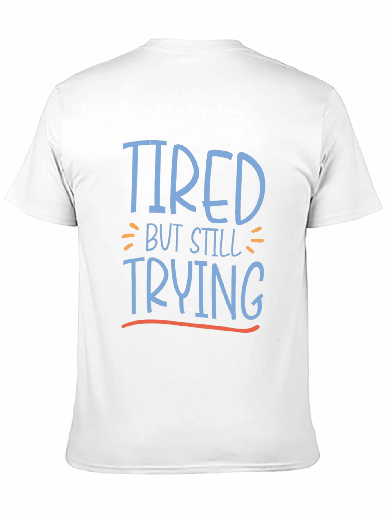 Black Tired But Still Trying Graphic Tee view 11