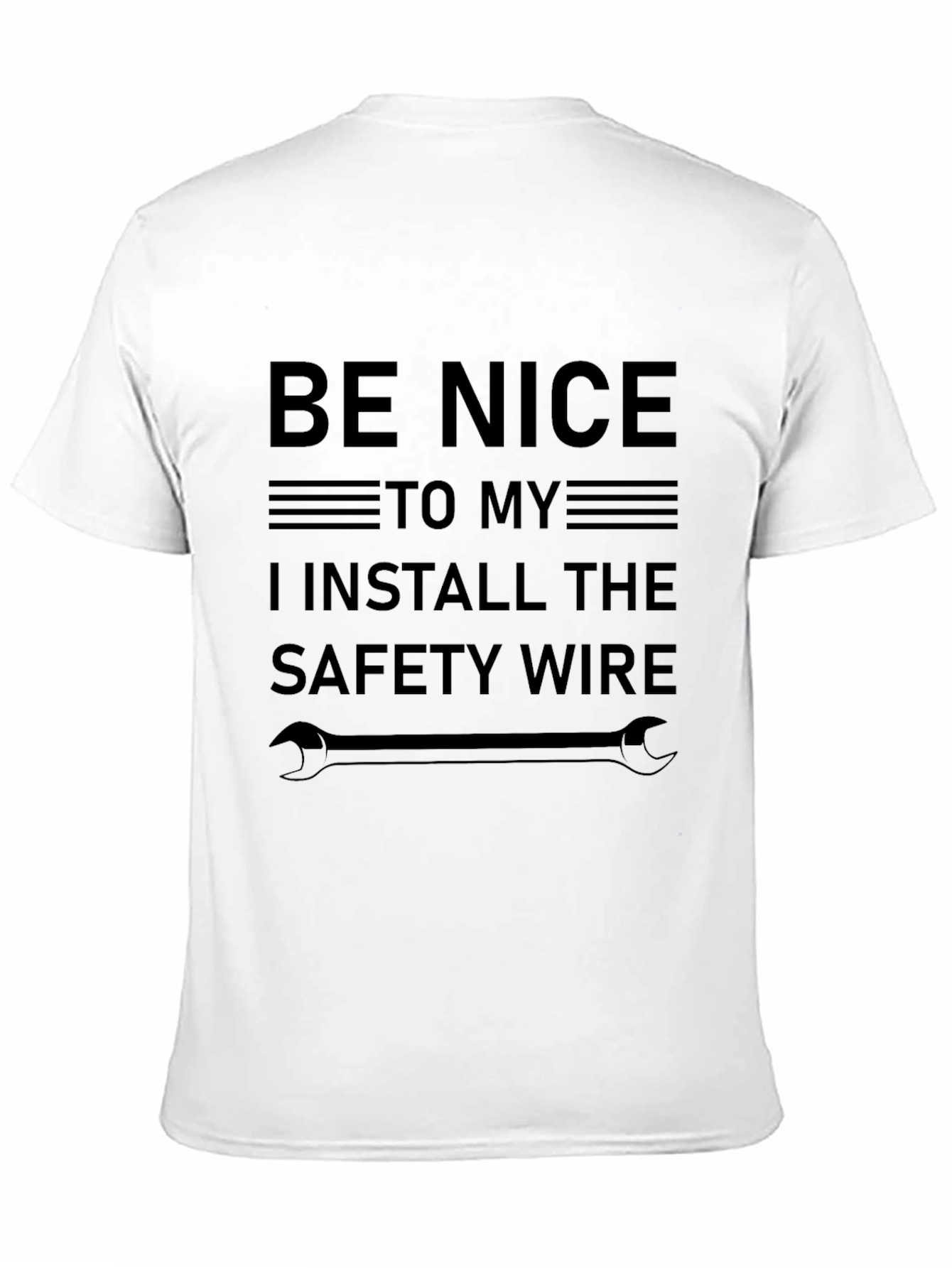 Black Be Nice, Safety Wire Installer T-Shirt view 11