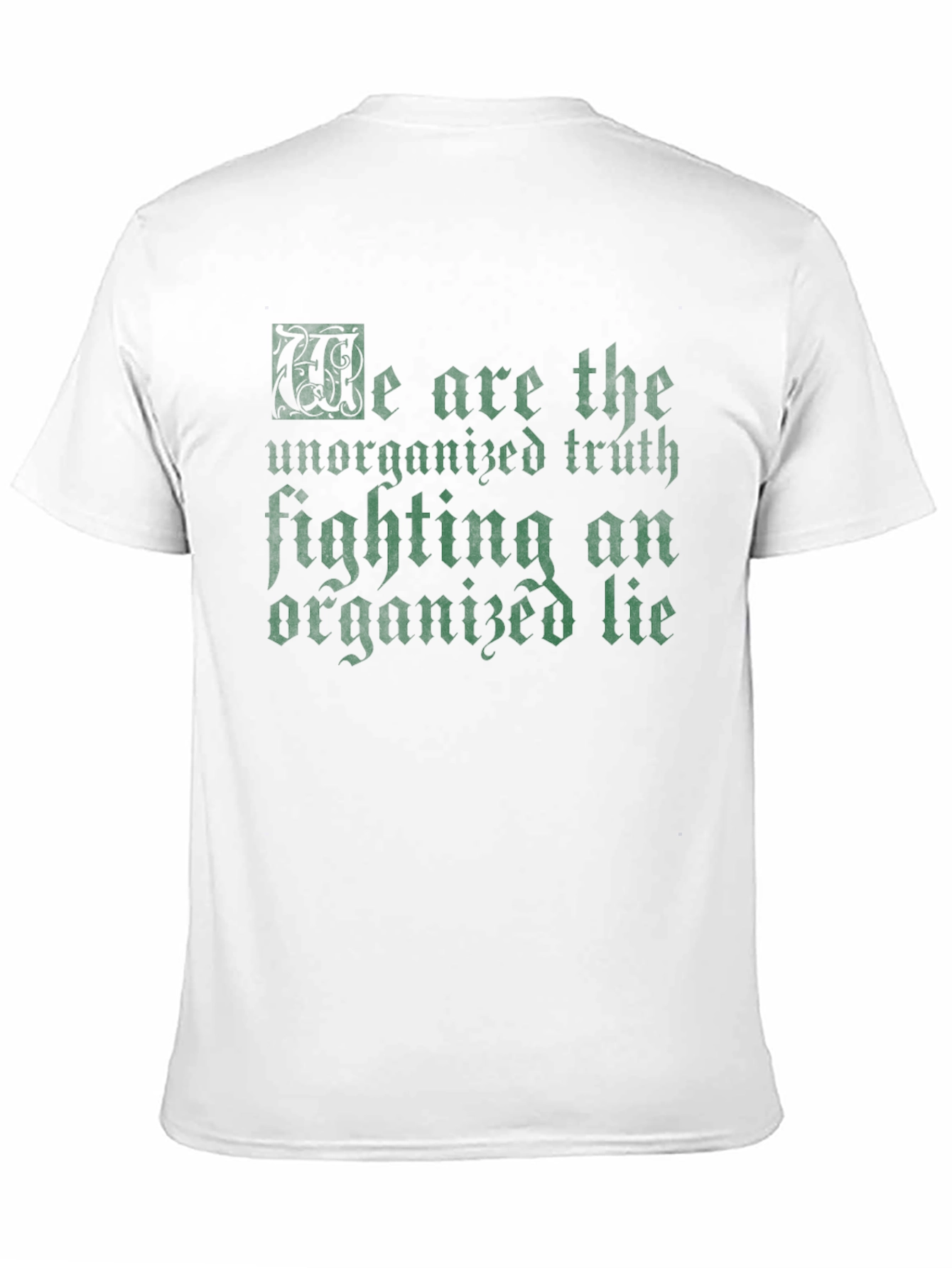 Black We Are the Unorganized Truth Tee view 11