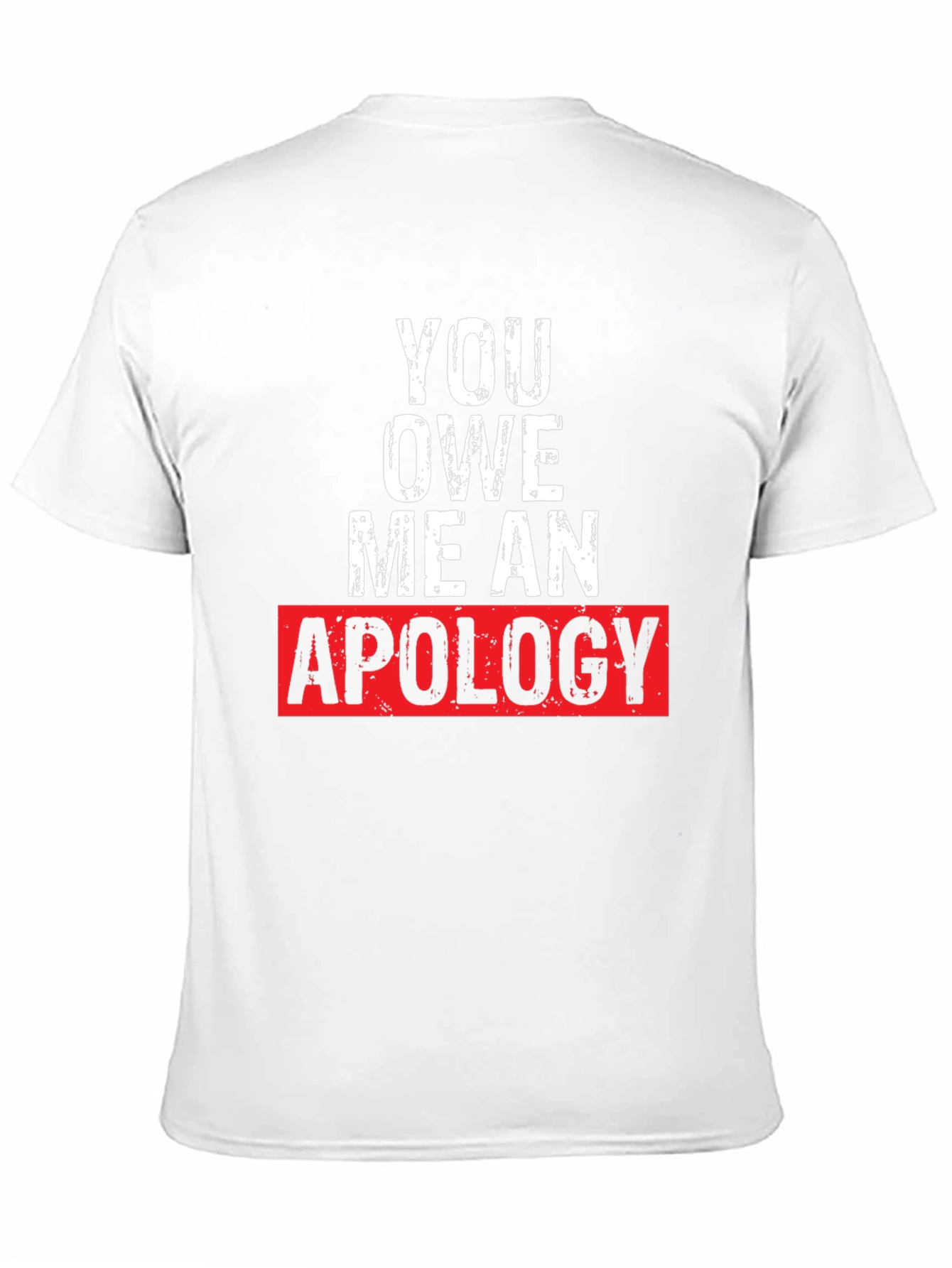Black You Owe Me an Apology Graphic T-Shirt view 11