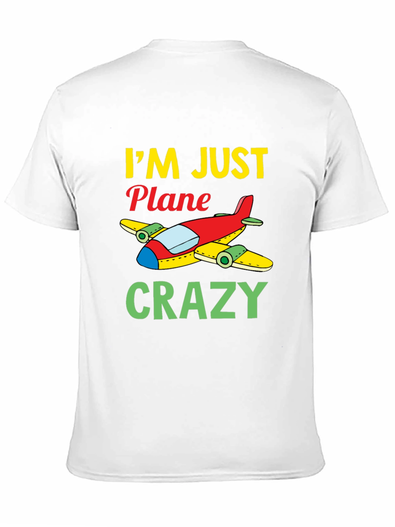 I'm Just Plane Crazy T-Shirt - Aviation Humor Tee - 11