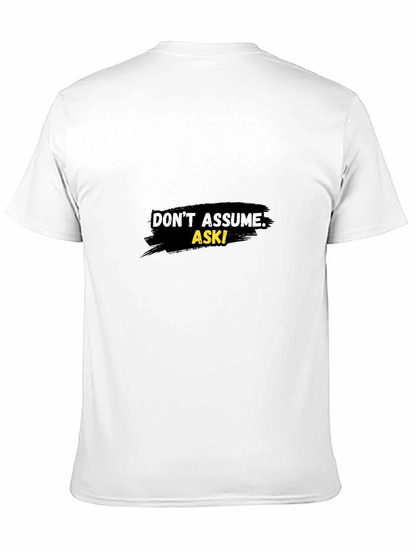 Black Don't Assume Ask! Graphic Black T-Shirt view 11