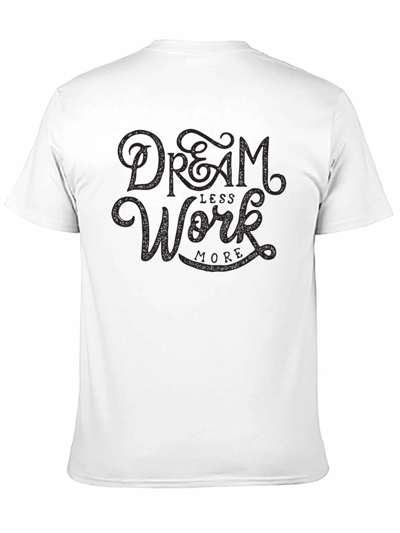 Black Dream Less Work More Black Graphic Tee Shirt view 11