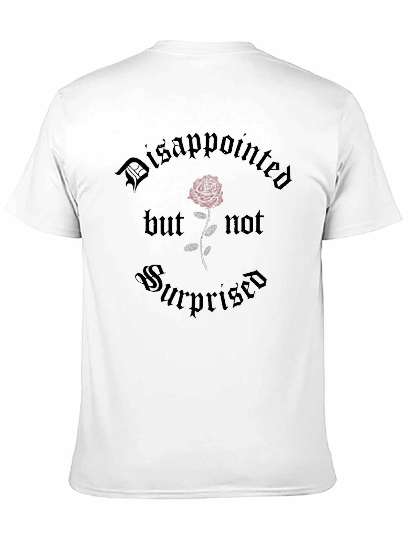 Black Gothic Rose Graphic Tee - Disappointed But Not Surprised view 11