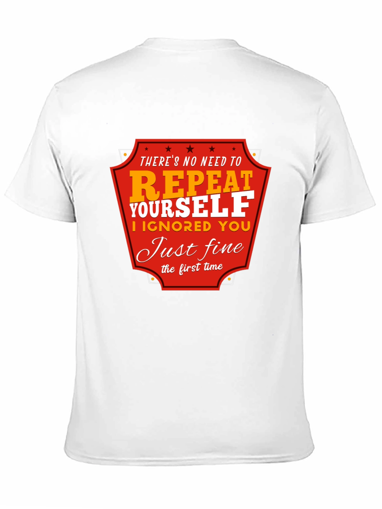 Black Funny Sarcastic Graphic T-Shirt - There's No Need to Repeat Yourself view 11