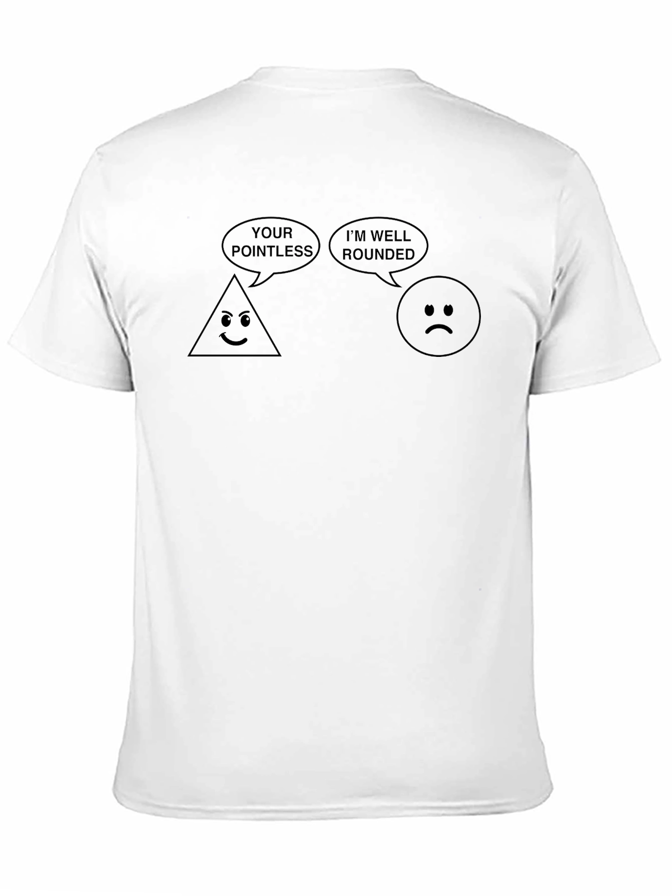Black Funny Geometric T-Shirt - Pointless Triangle, Well Rounded Circle view 11