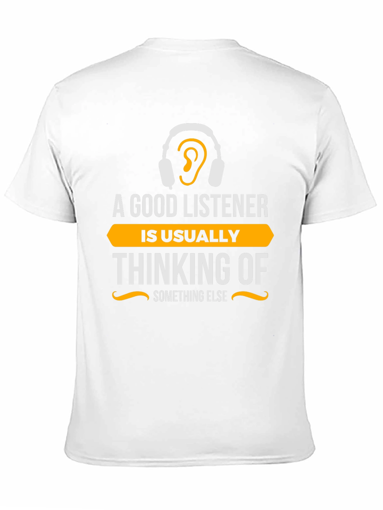 Black Funny Listener T-Shirt - "Thinking of Something Else" view 11