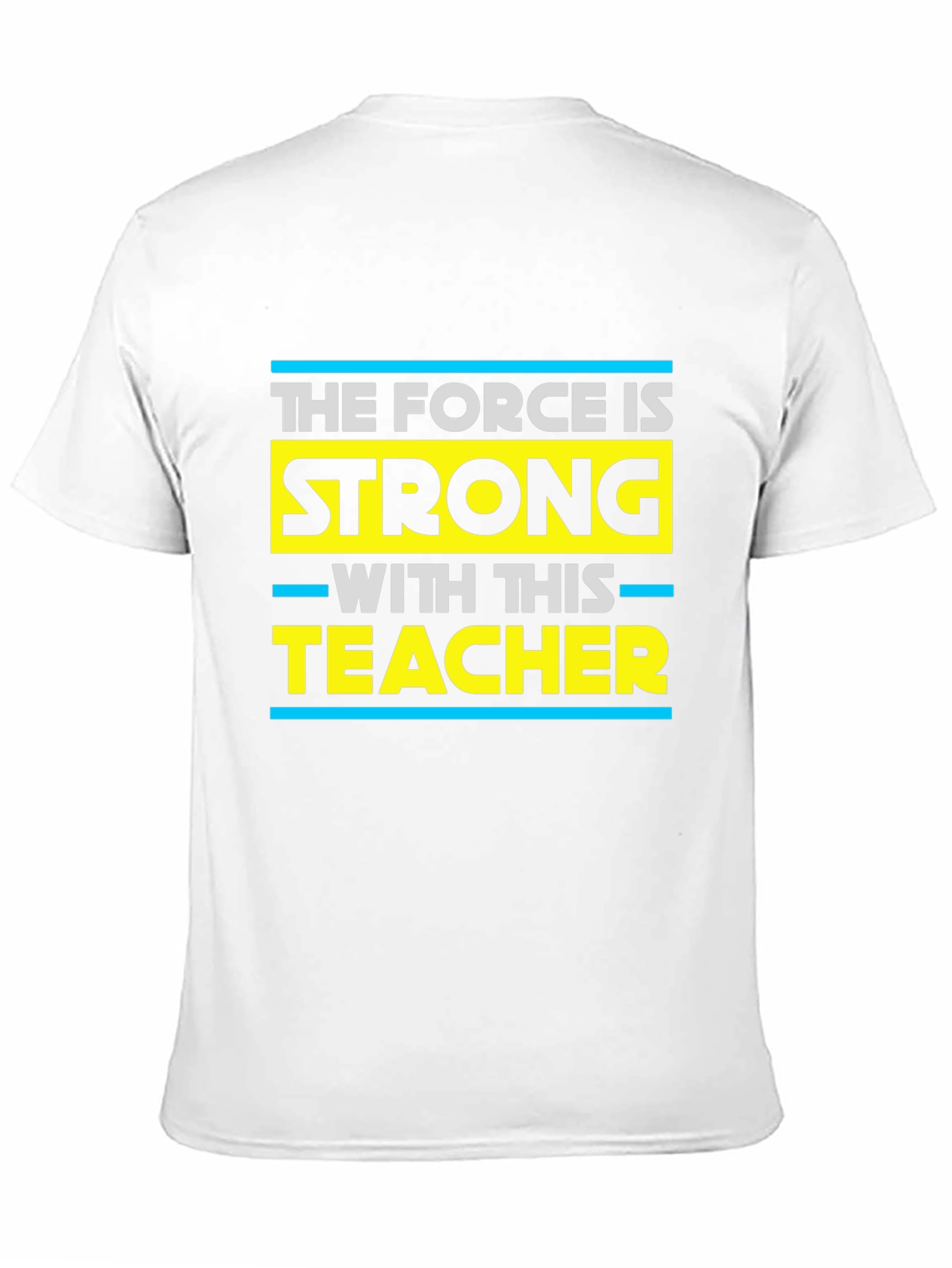 The Force is Strong with This Teacher T-Shirt - 11