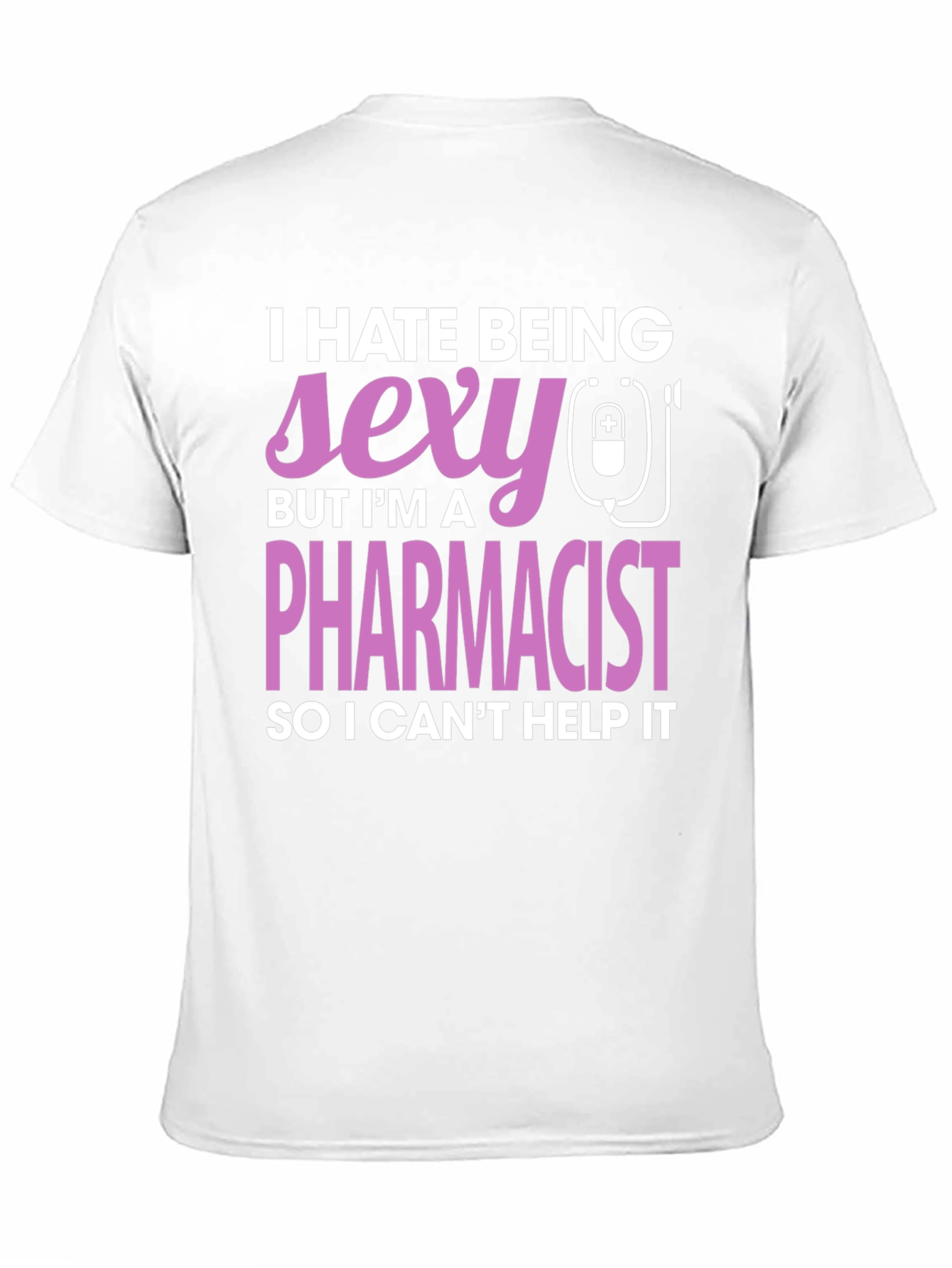 Black Funny Pharmacist T-Shirt - I Hate Being Sexy view 11