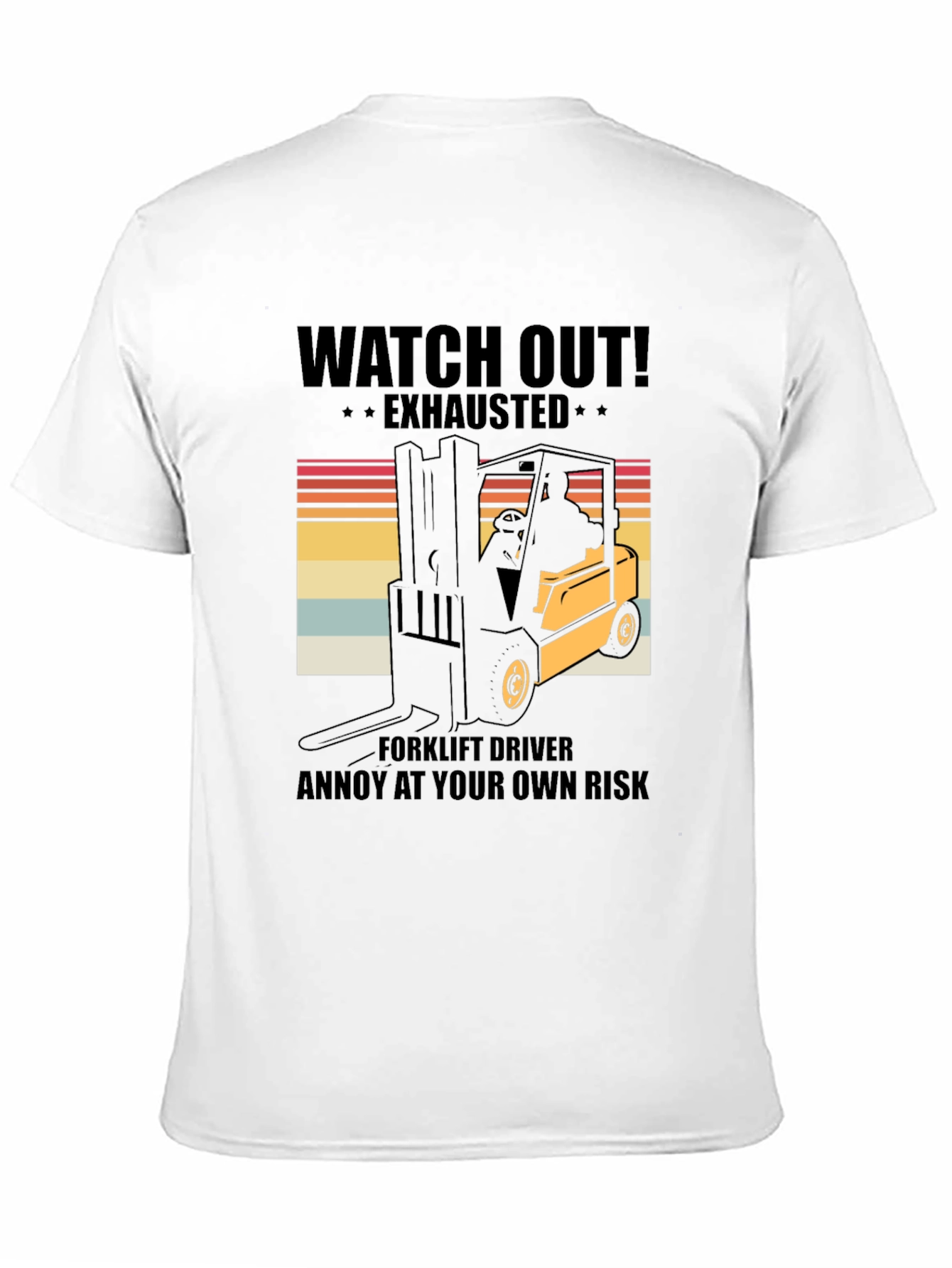 Black Watch Out Exhausted Forklift Driver T-Shirt view 11