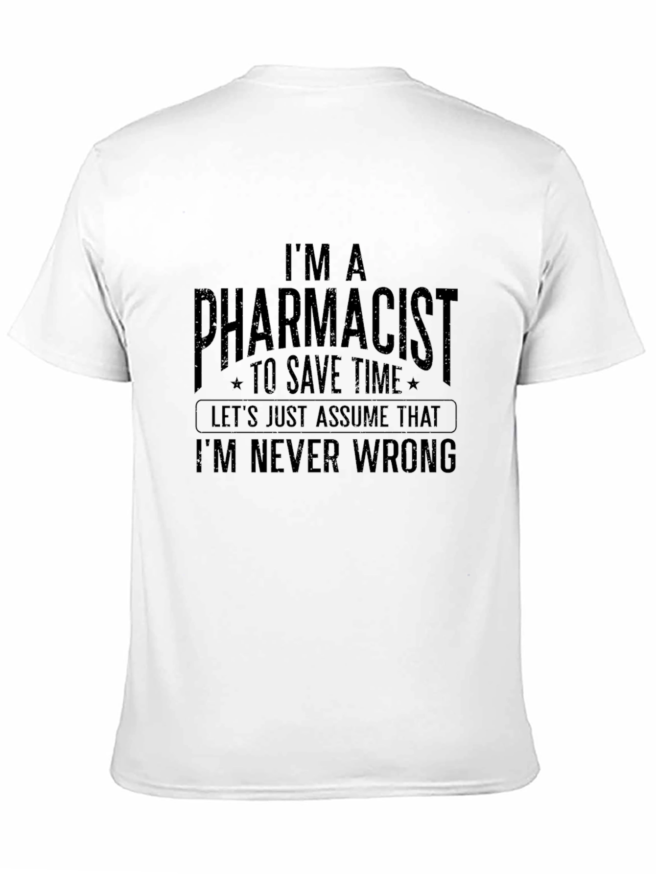 Black Pharmacist T-Shirt: I'm Never Wrong - Funny Tee view 11