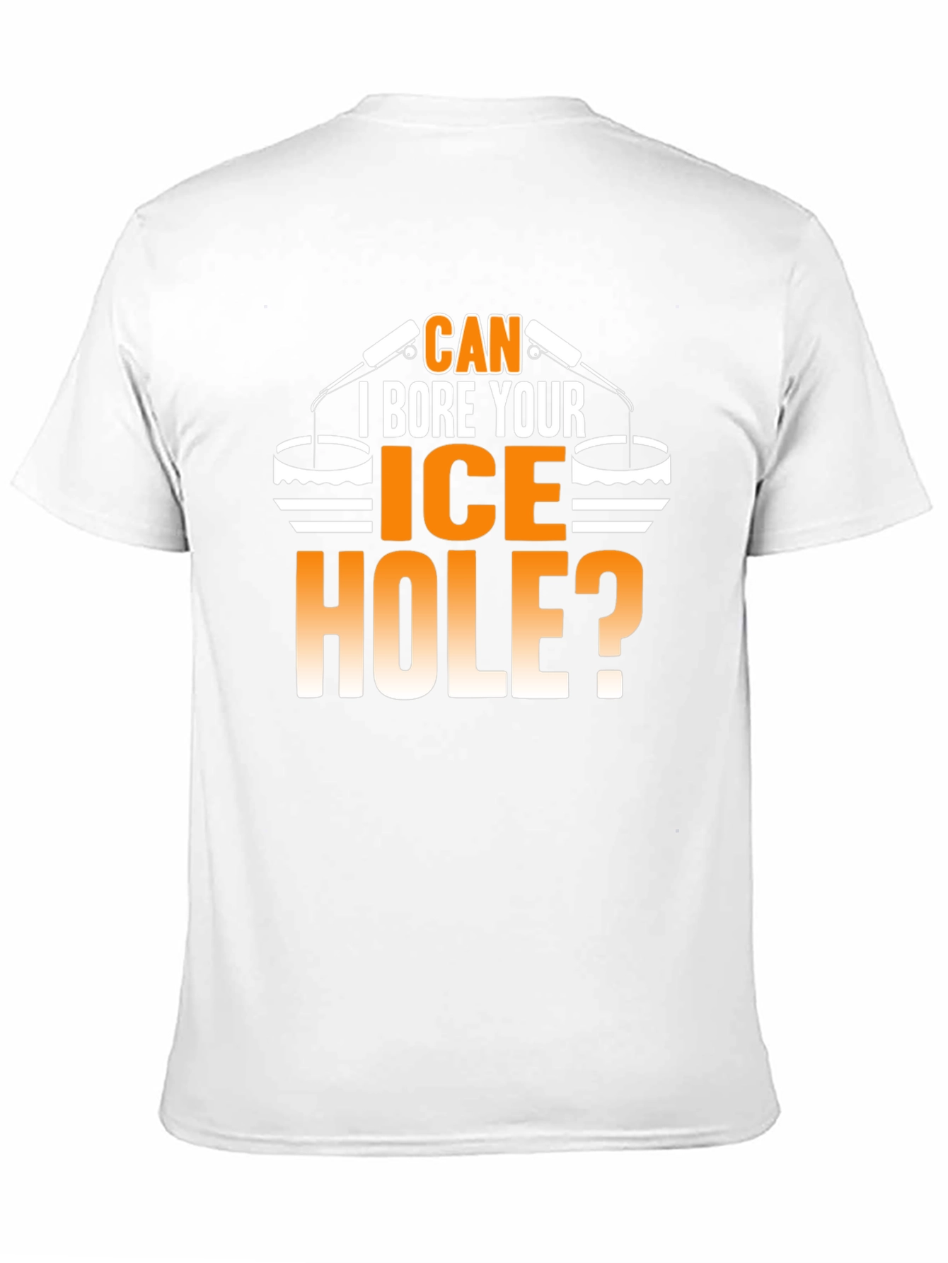 Can I Bore Your Ice Hole? Funny T-Shirt - 11