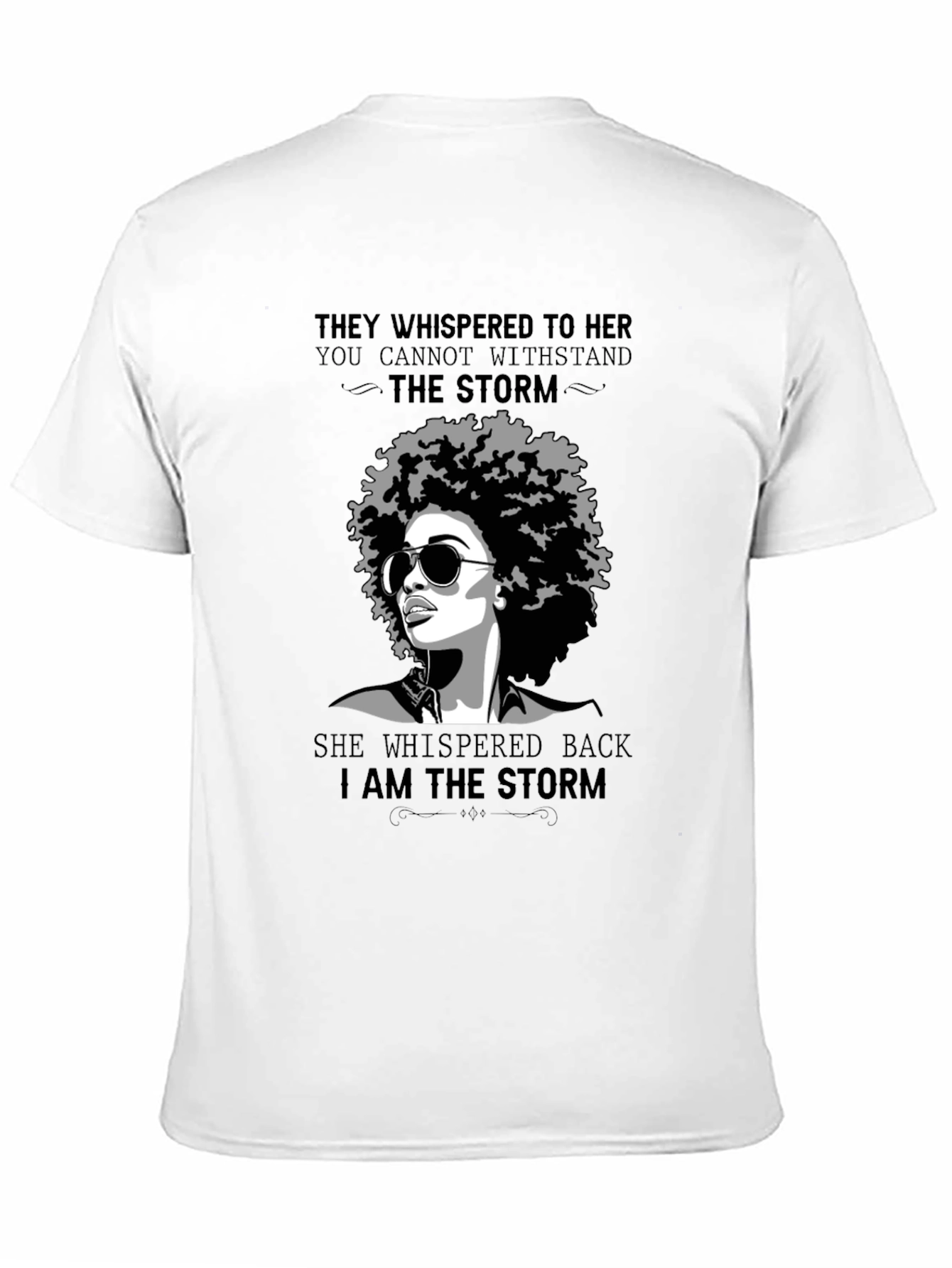 Black I Am The Storm Graphic T-Shirt - Empowering Women's Tee view 11