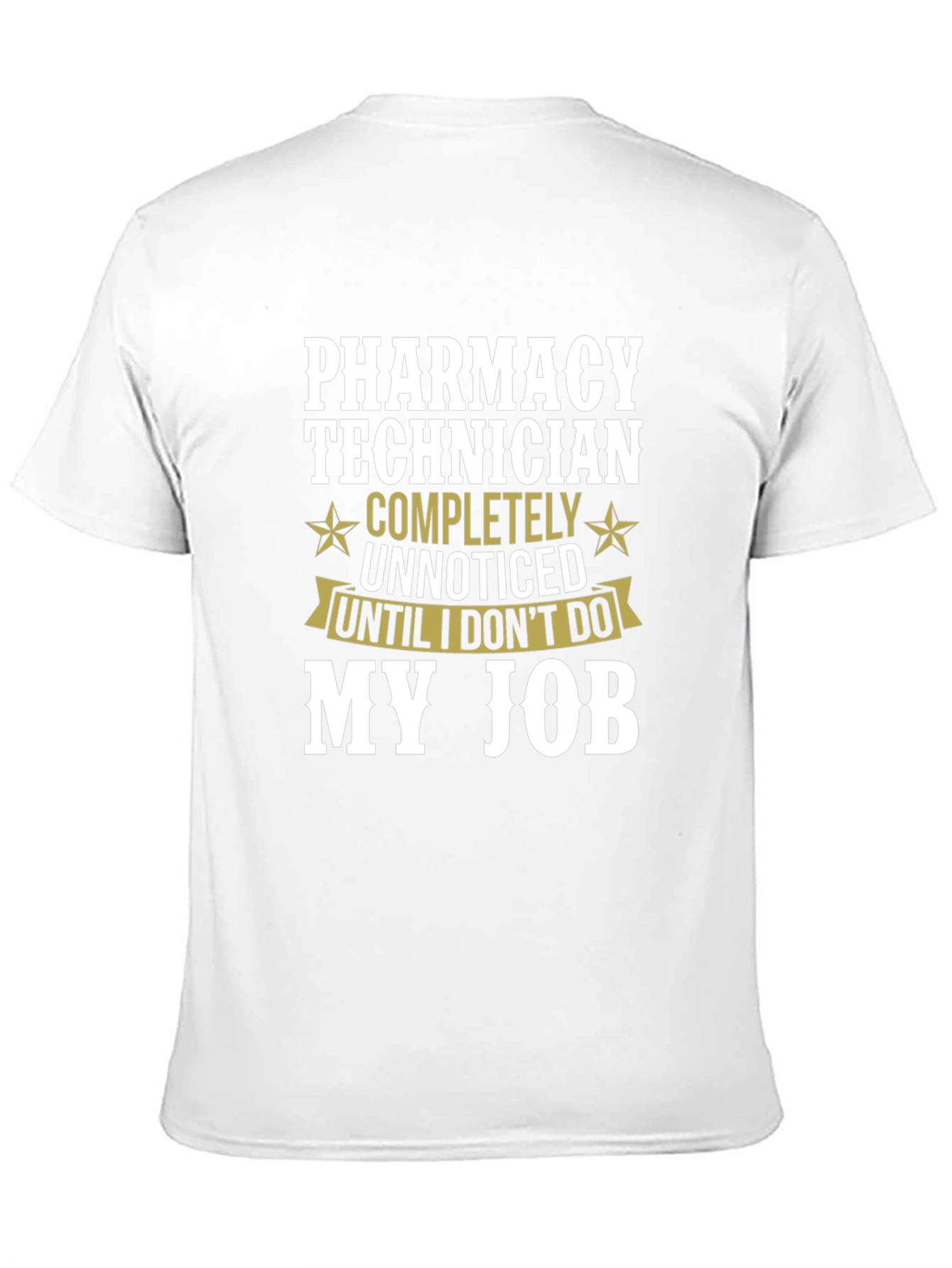 Black Pharmacy Technician T-Shirt - Unnoticed Job Pride view 11